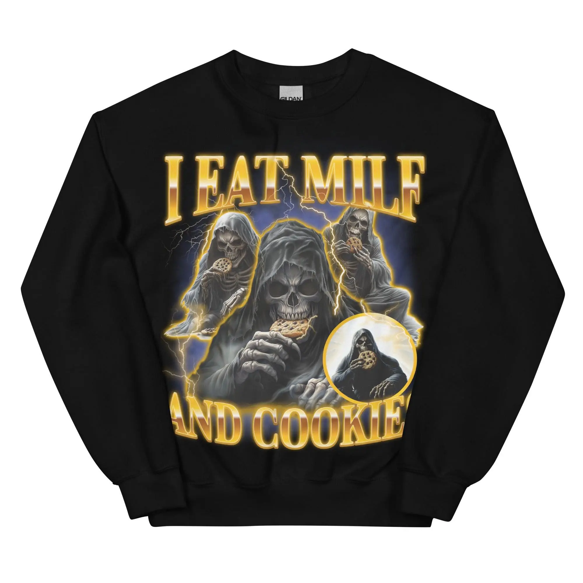 I Eat Milf And Cookies sweatshirt