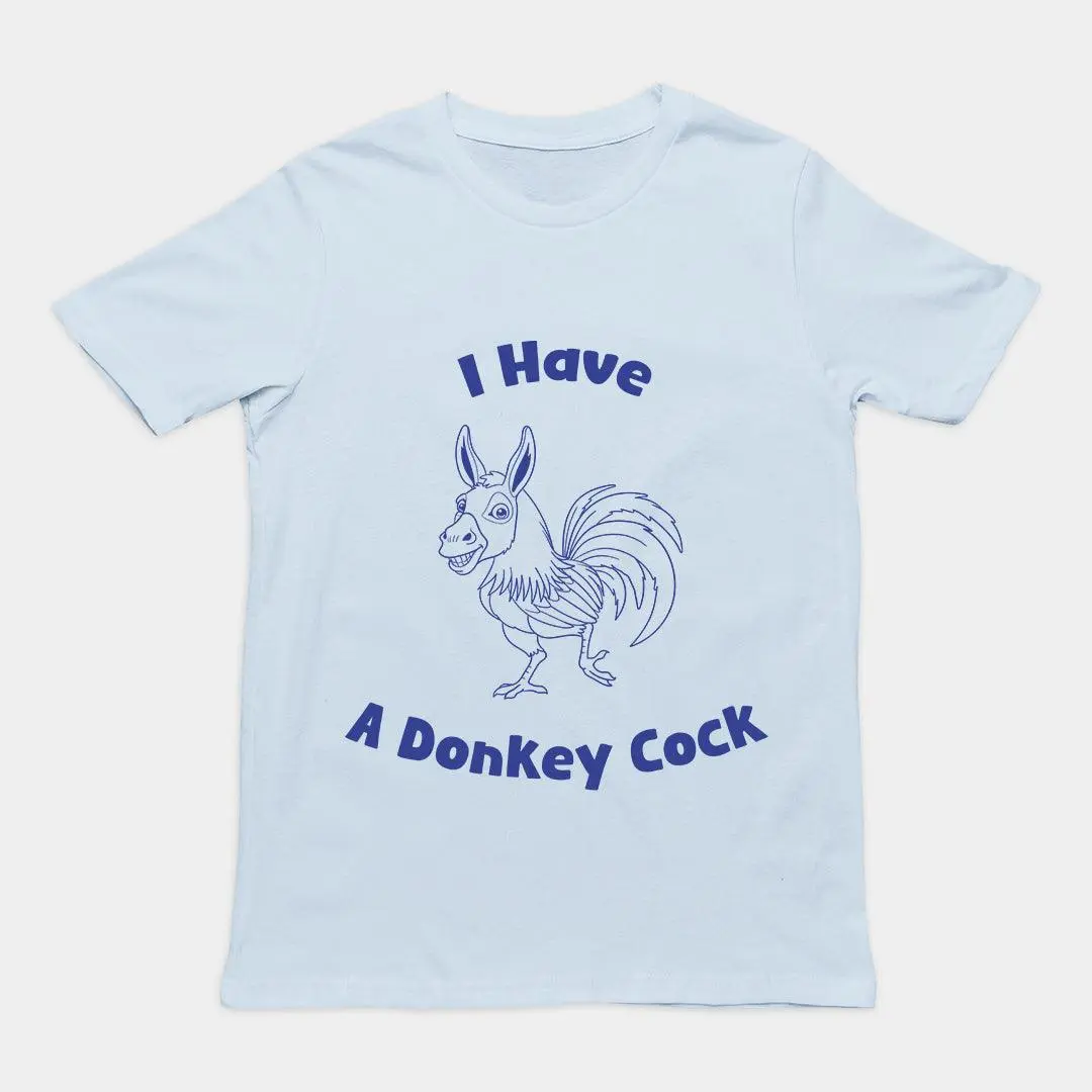 I have a Donkey Cock T-Shirt - Image 6