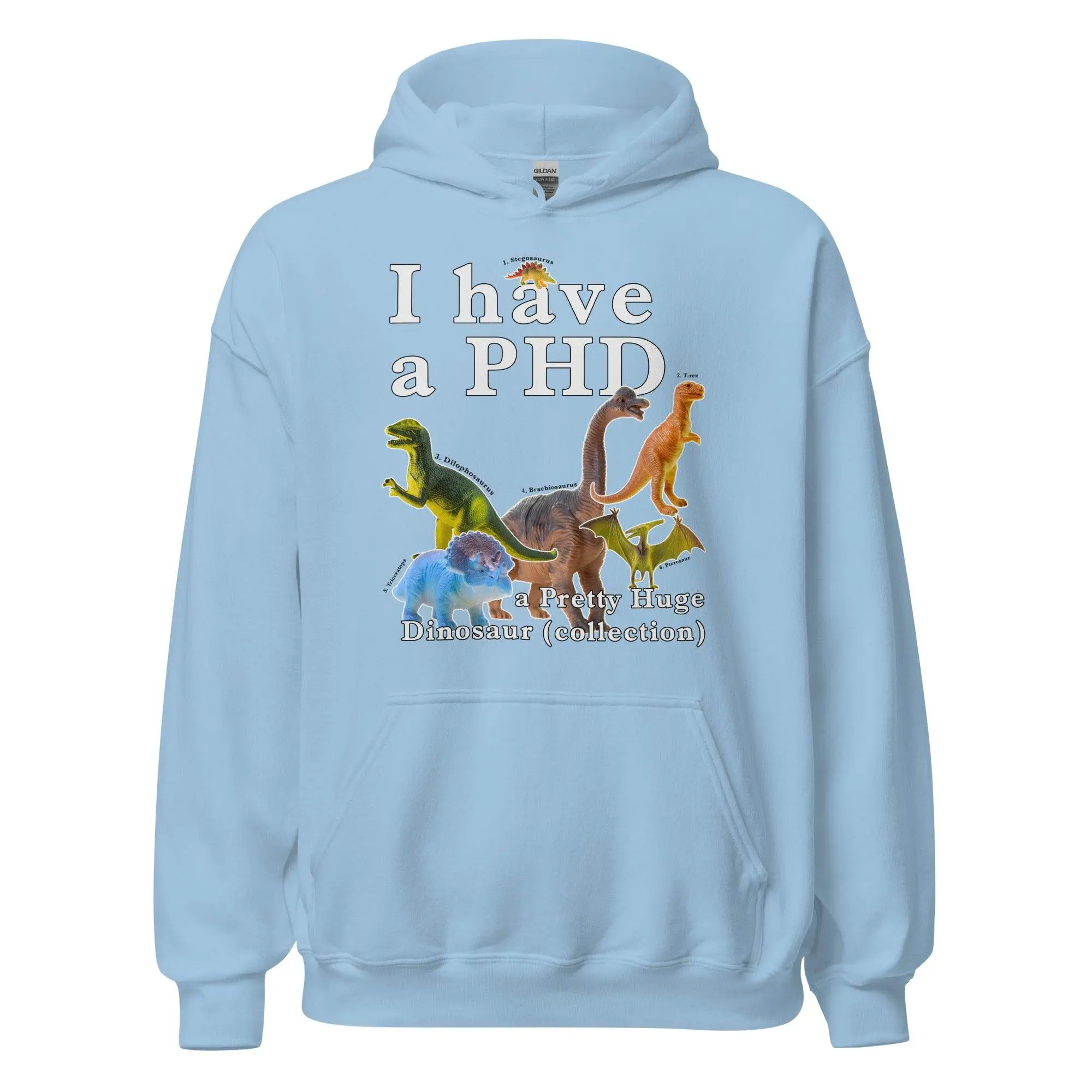 I have a PHD - pretty huge dinsosaur (collection) Hoodie - Image 6