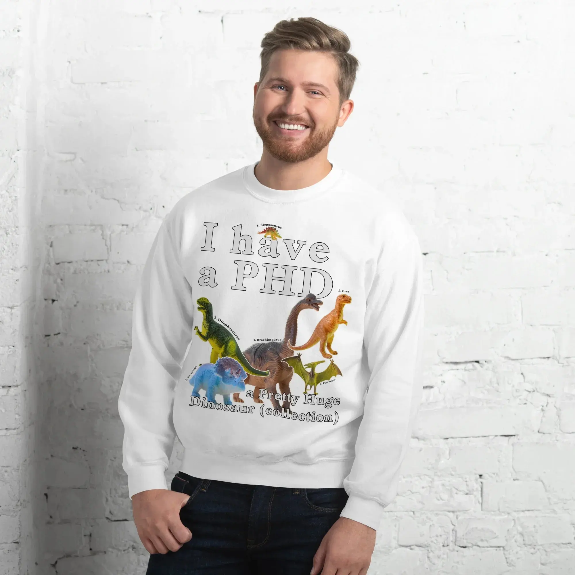 I have a PHD - pretty huge dinsosaur (collection) sweatshirt - Image 10