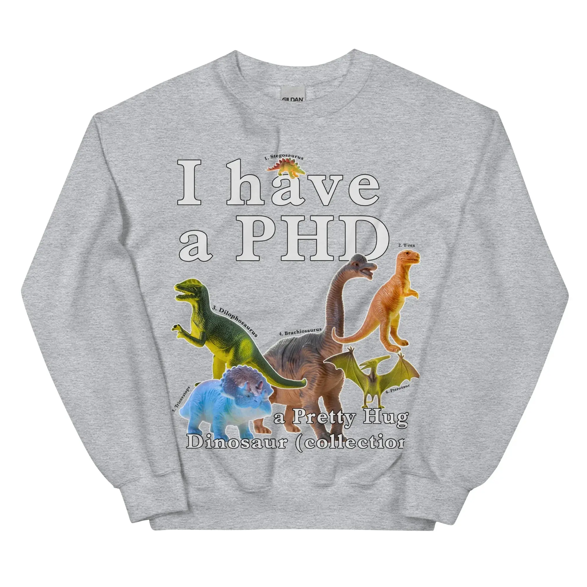 I have a PHD - pretty huge dinsosaur (collection) sweatshirt - Image 8