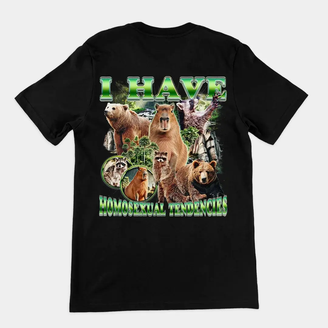 I have homosexual tendencies T-Shirt (backprint)
