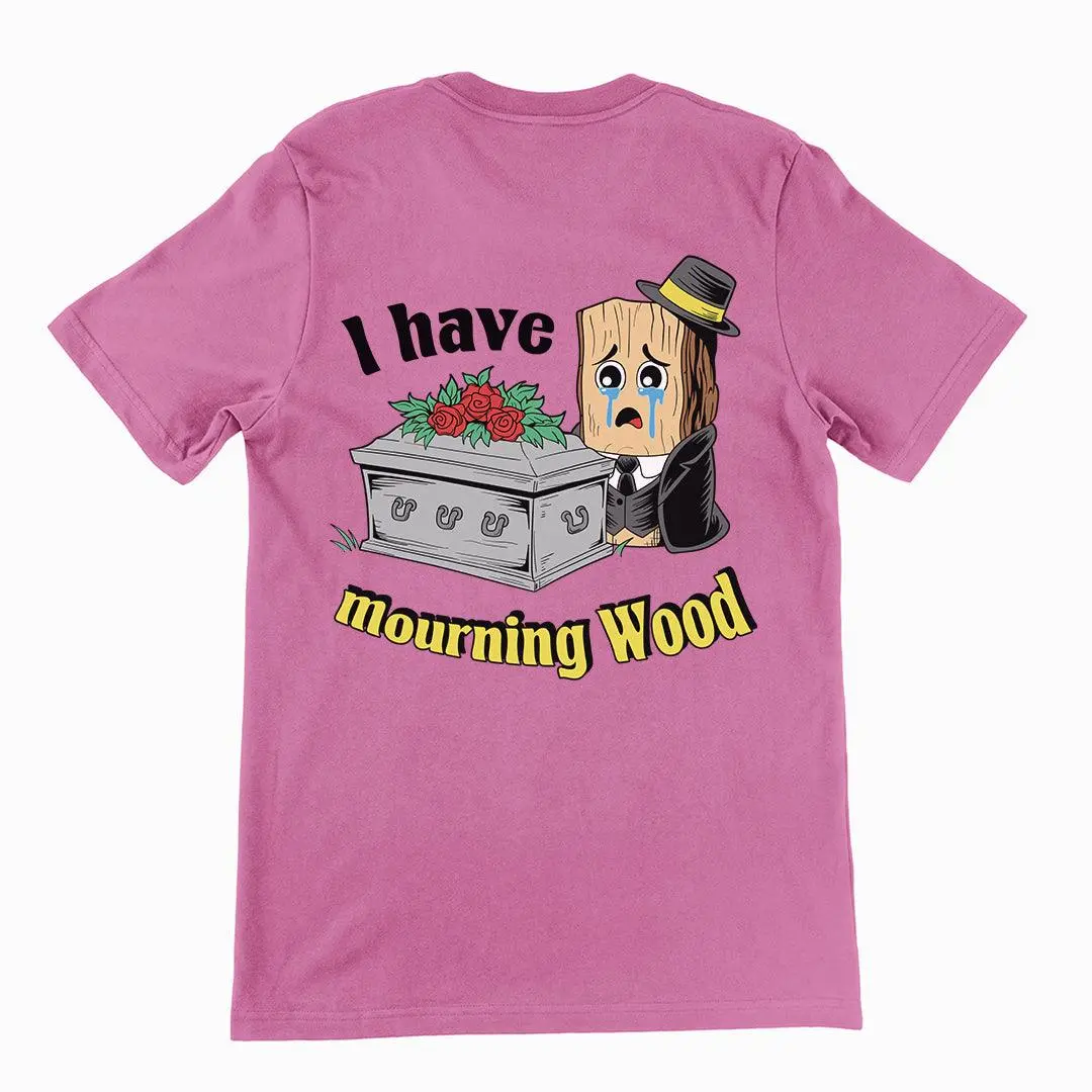 I have Mourning Wood t-shirt (backprint) - Image 2