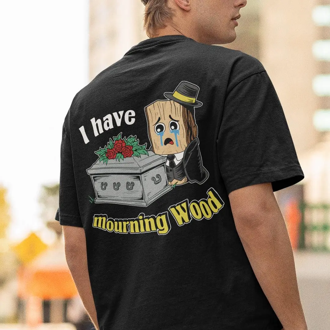 I have Mourning Wood t-shirt (backprint) - Image 7