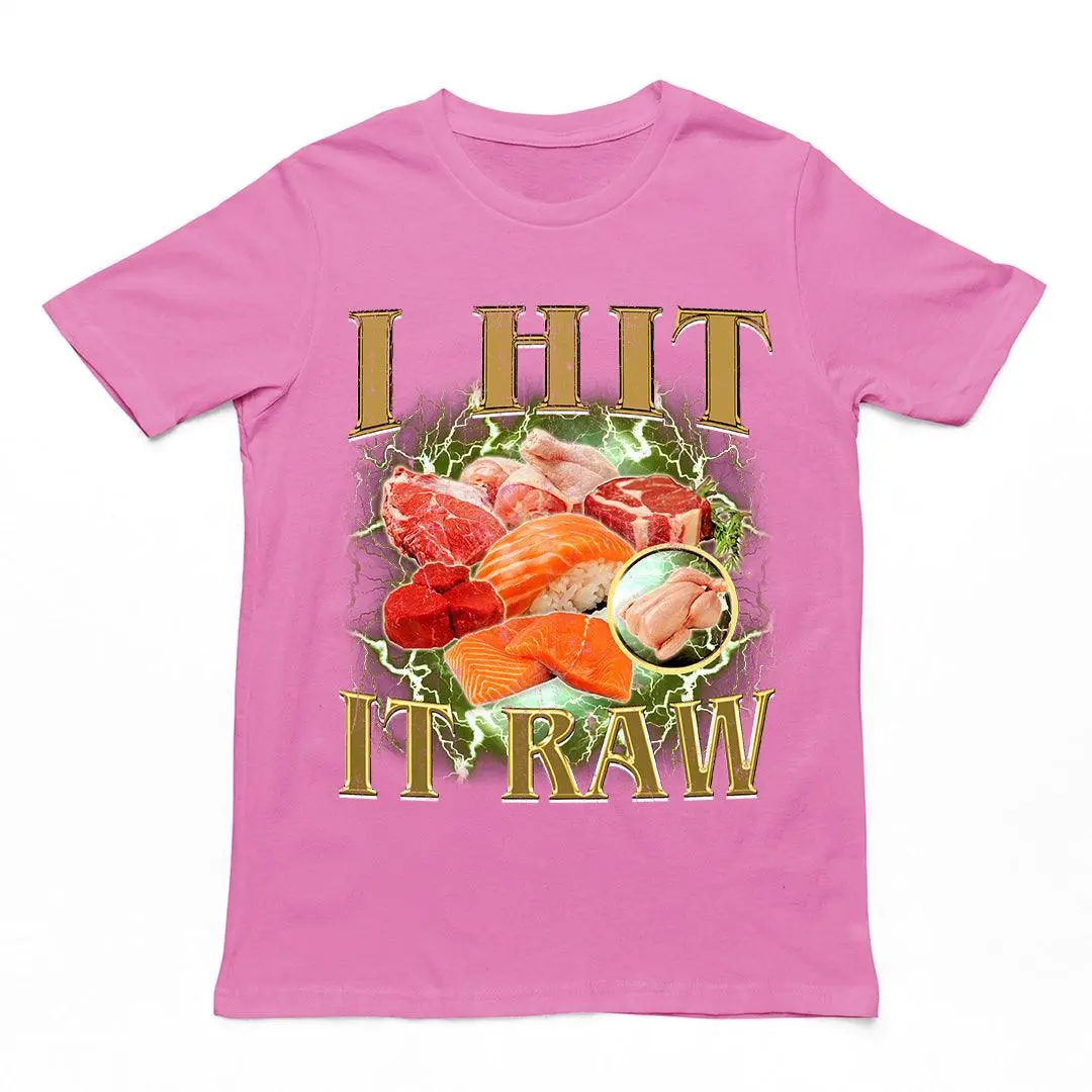 I hit it raw T-Shirt - Image 2