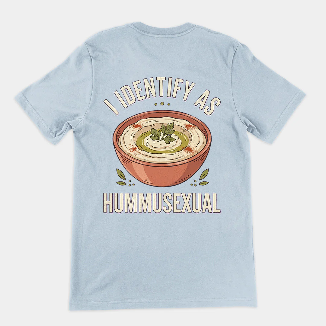 I identify as hummusexual T-Shirt (backprint) - Image 5
