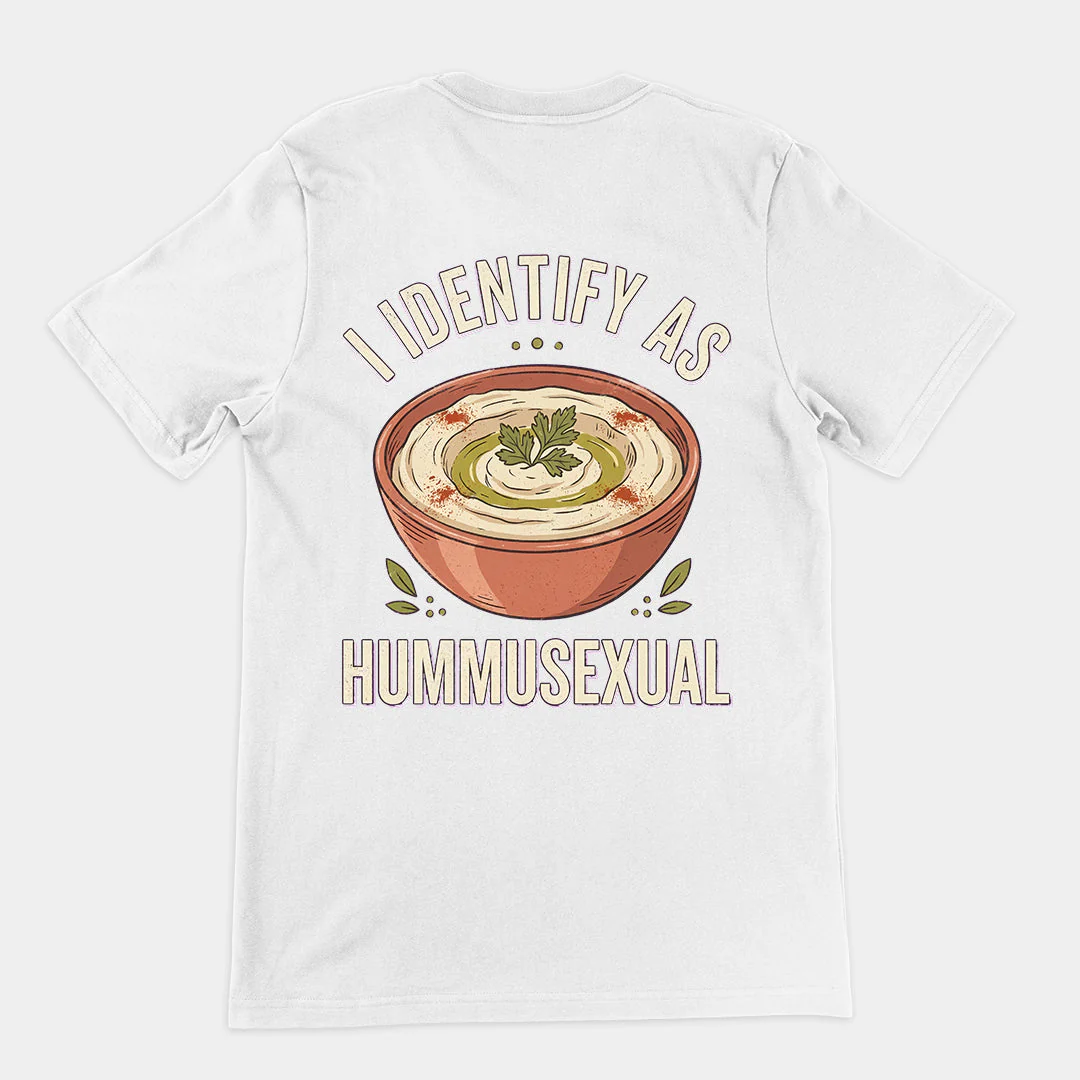 I identify as hummusexual T-Shirt (backprint) - Image 6