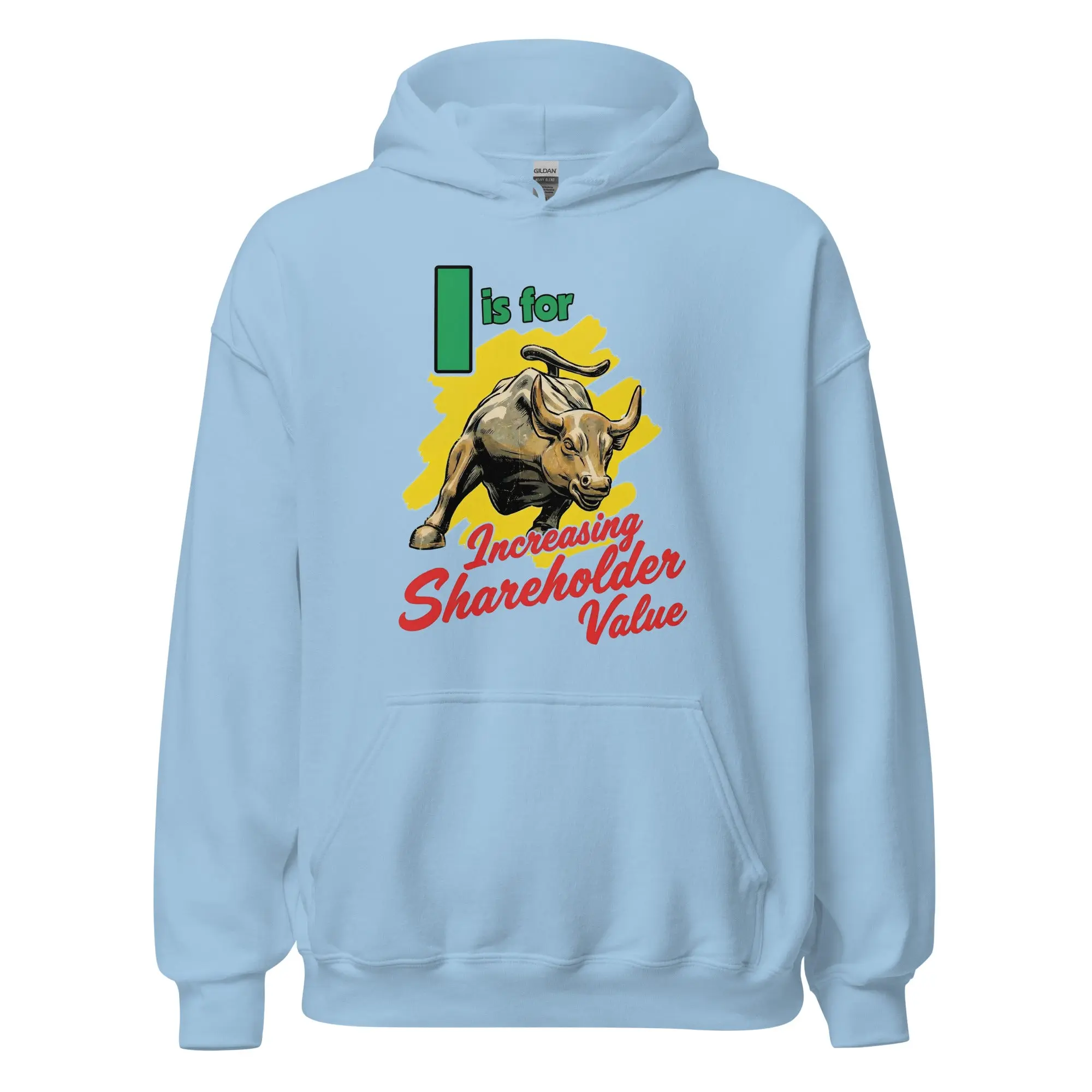 I is for increasing shareholder value Hoodie - Image 5