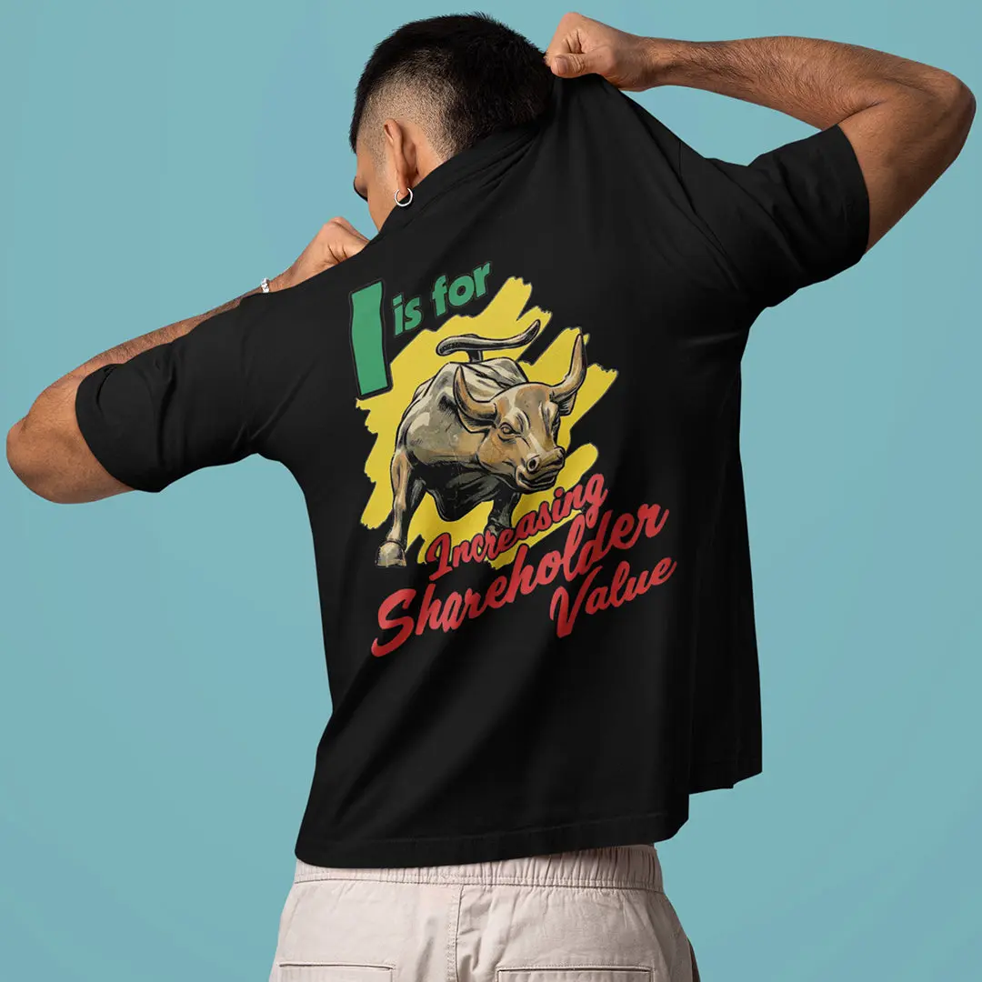 I is for increasing shareholder value T-Shirt (backprint) - Image 7
