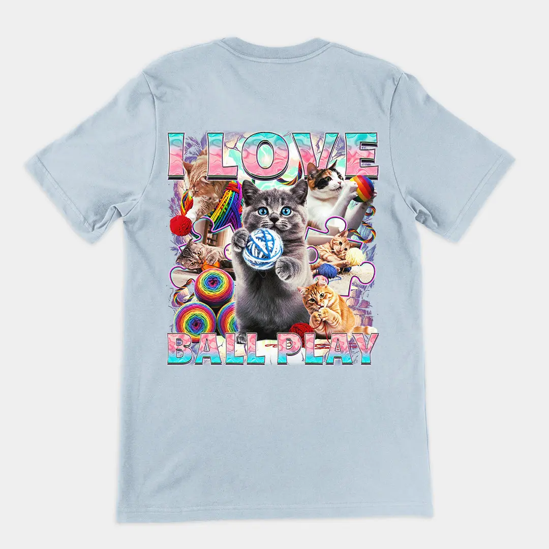 I love ball play (cats) T-Shirt (backprint) - Image 5