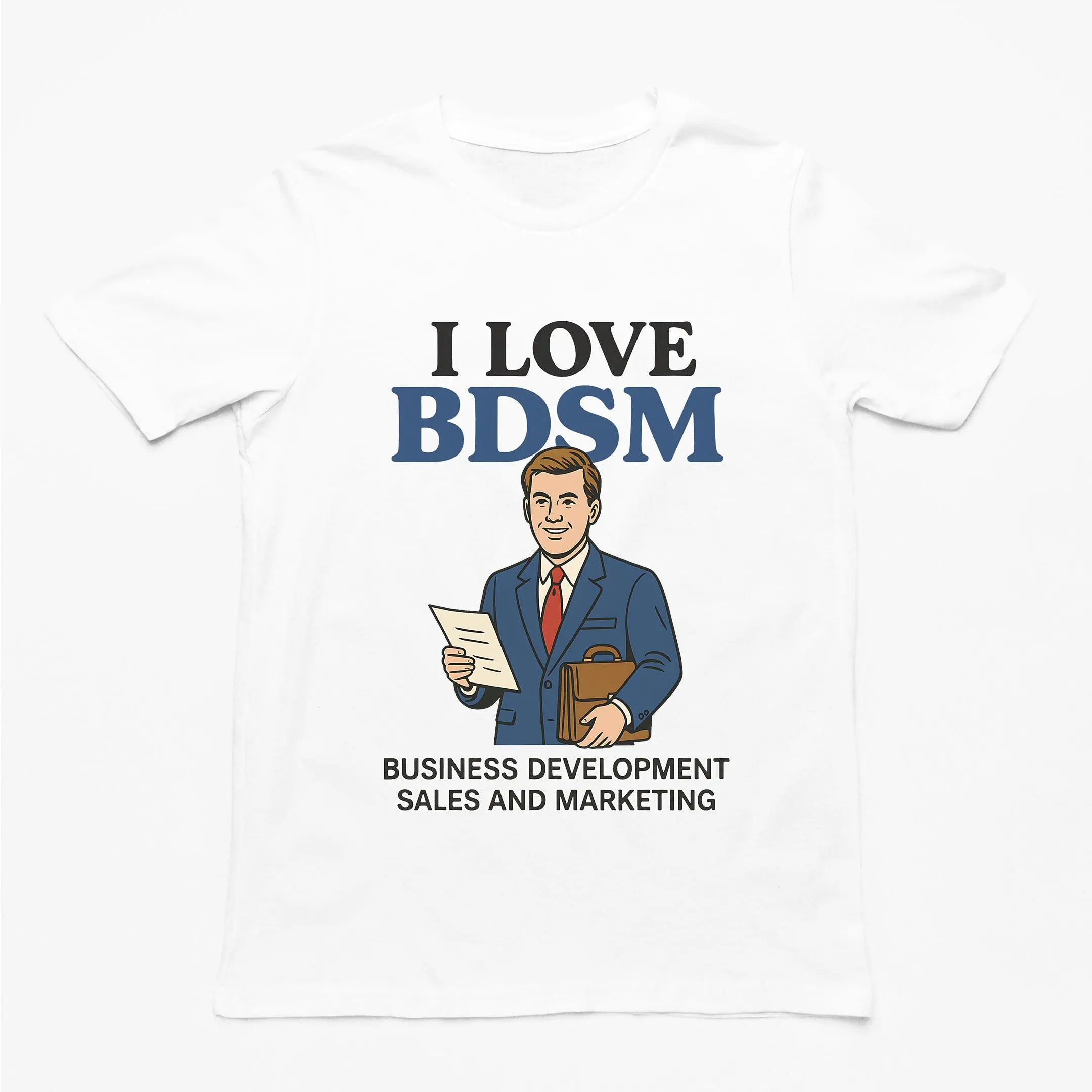 I Love BDSM - Business Development Sales and Marketing T-Shirt - Image 6