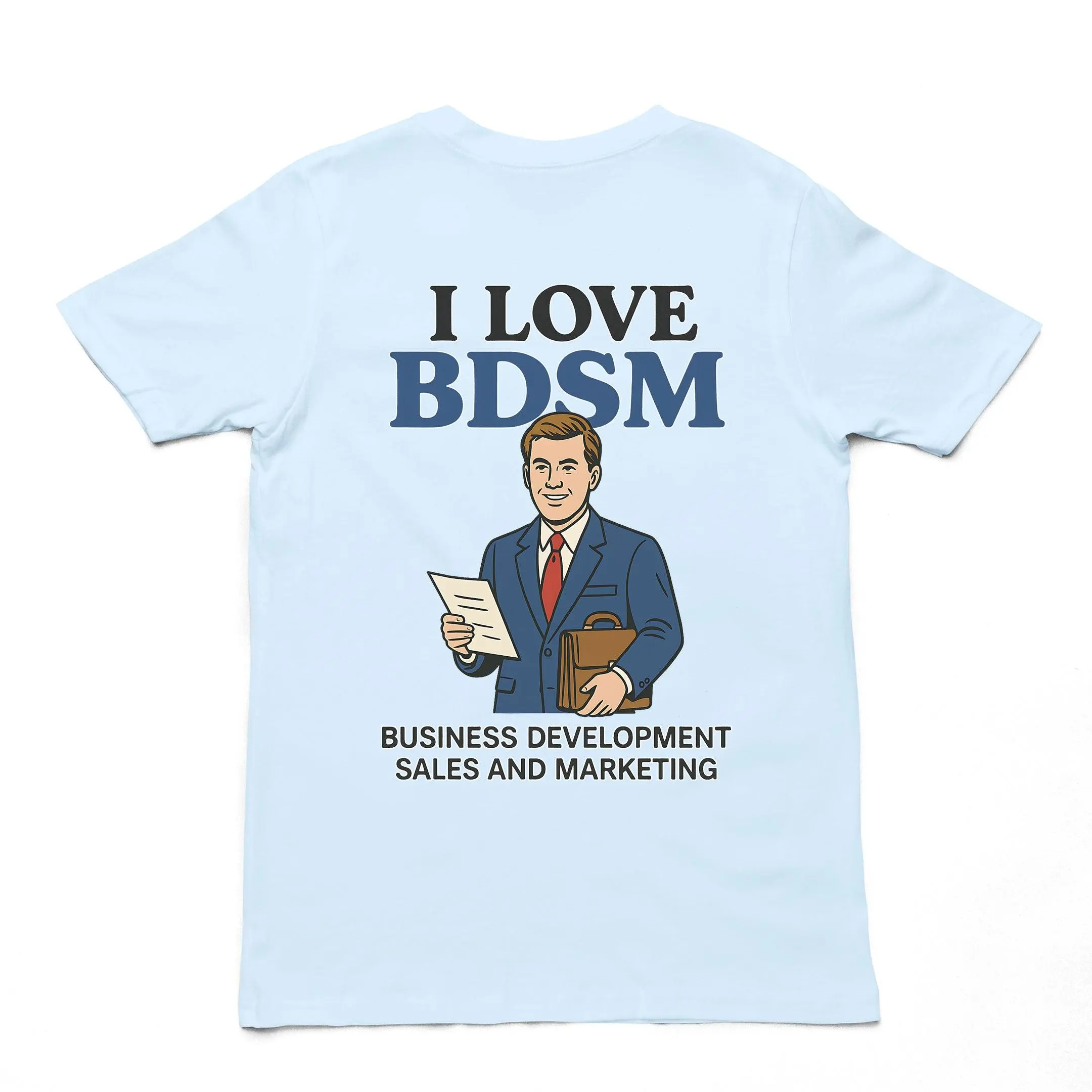I Love BDSM - Business Development Sales and Marketing T-Shirt (backprint) - Image 5