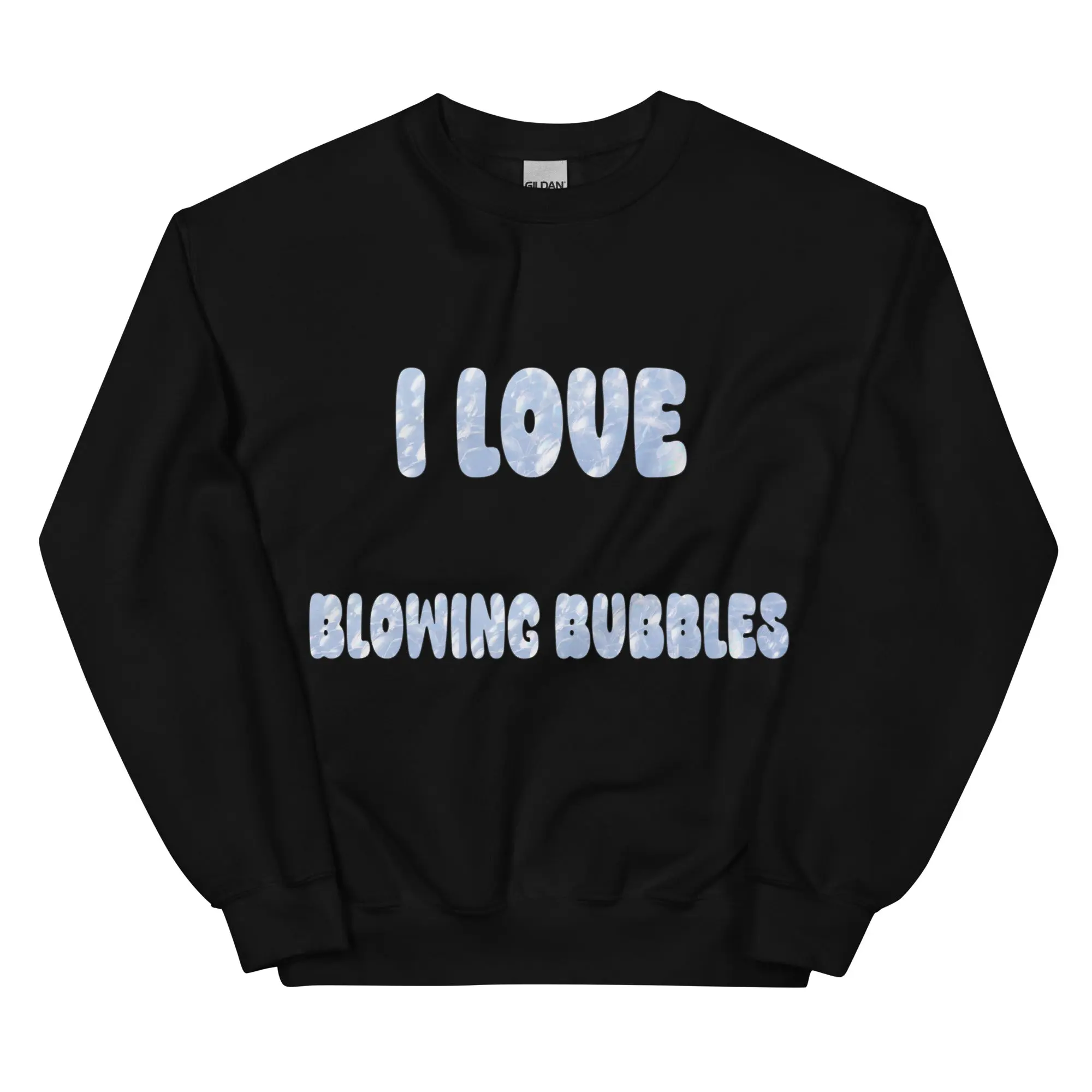 I love blowing bubbles sweatshirt