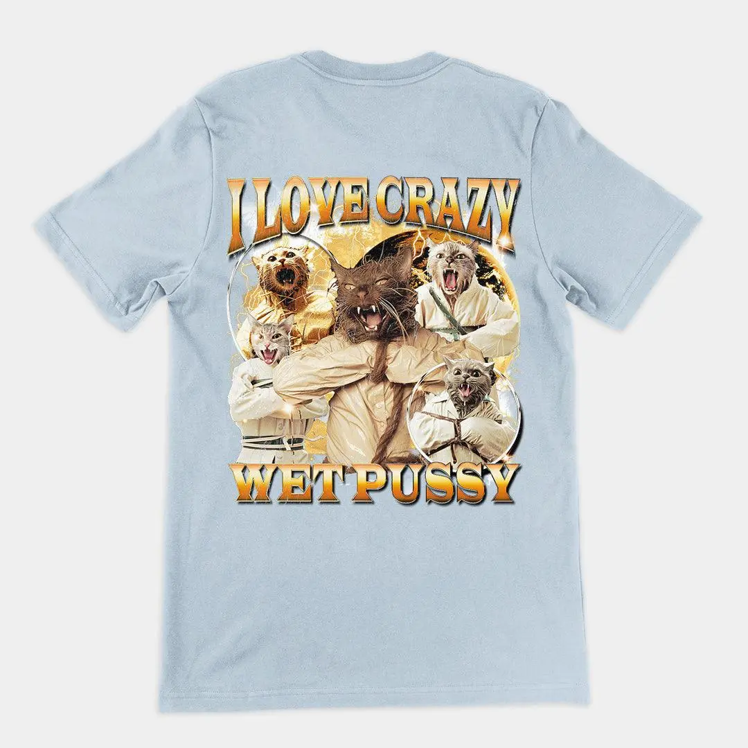 I love Crazy Wet Pussy t-shirt (backprint) - Image 4