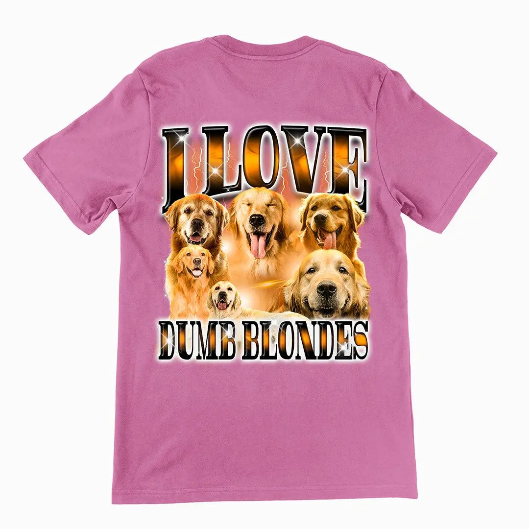 I love Dumb Blondes t-shirt (backprint) - Image 2