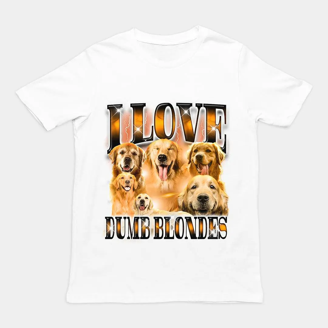 I Love Dumb Blondes t-shirt - Image 6