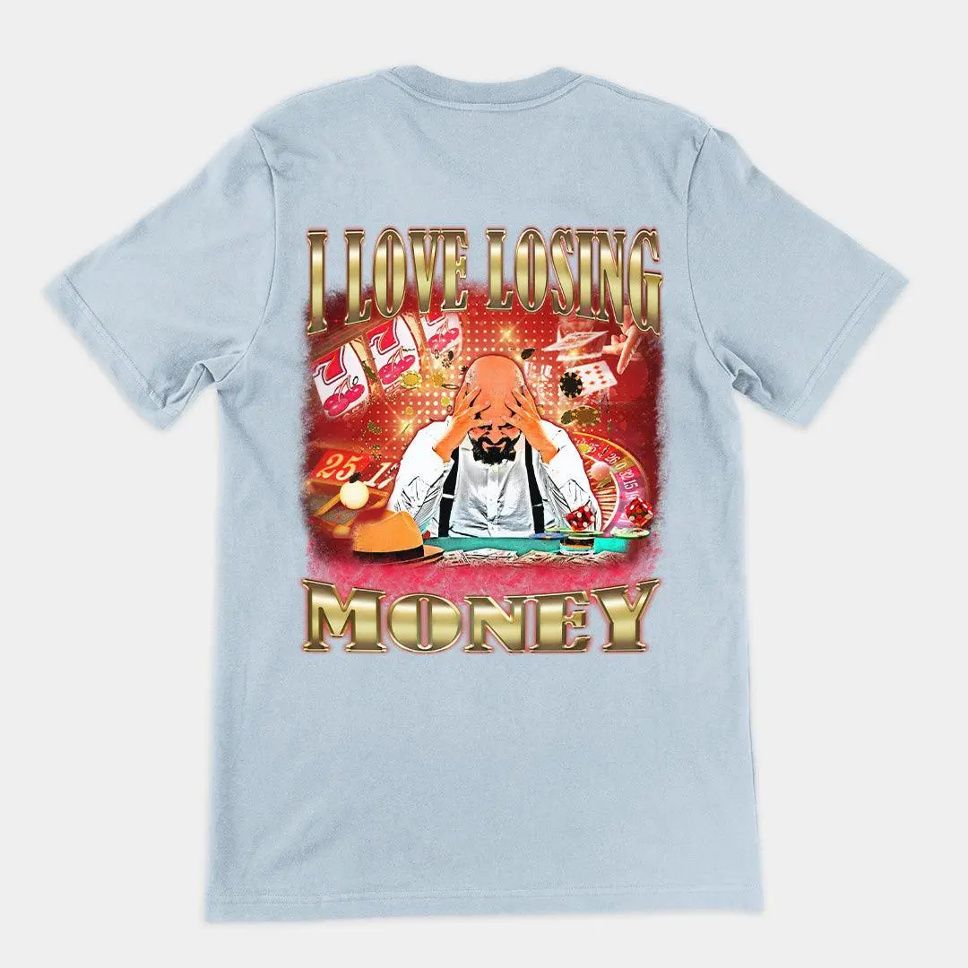 I love losing money T-Shirt (backprint) - Image 5