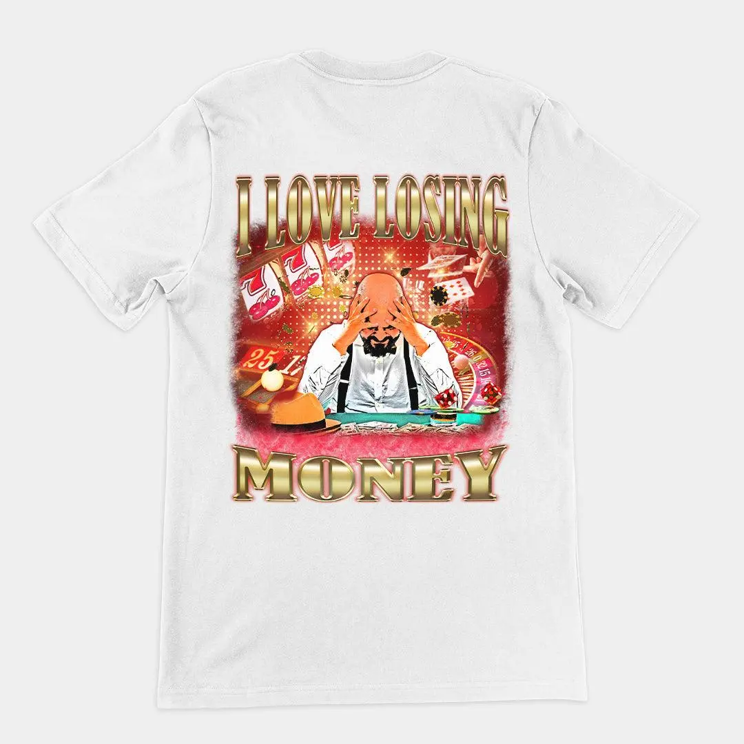 I love losing money T-Shirt (backprint) - Image 6