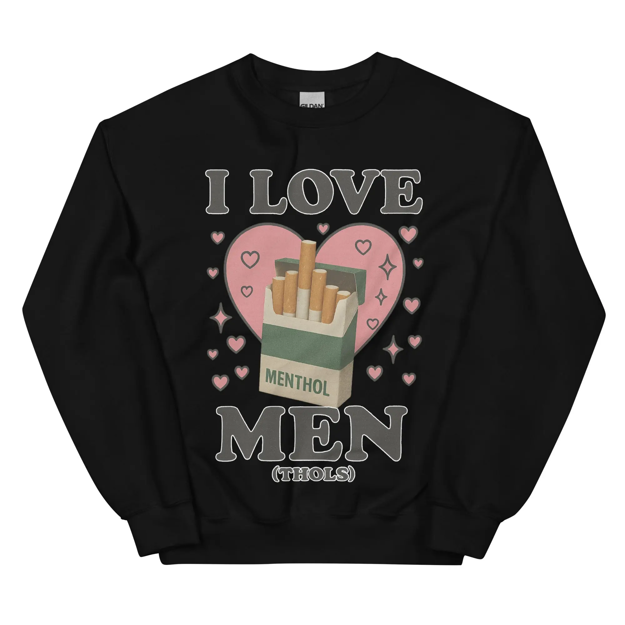 I love men (menthols) sweatshirt