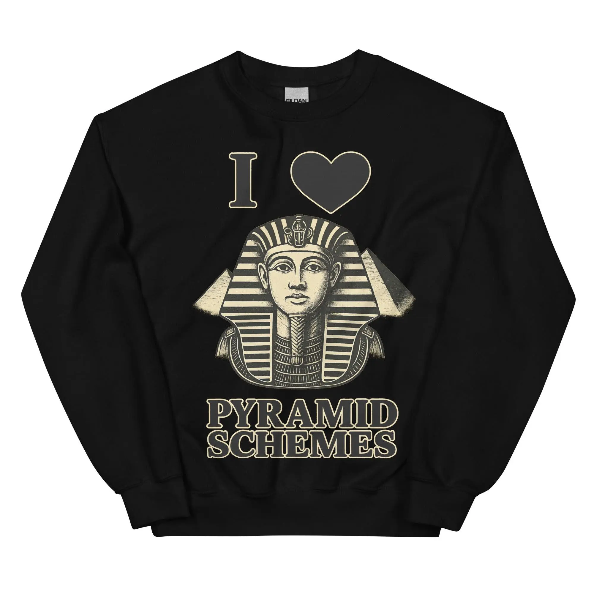 I Love Pyramid Schemes sweatshirt