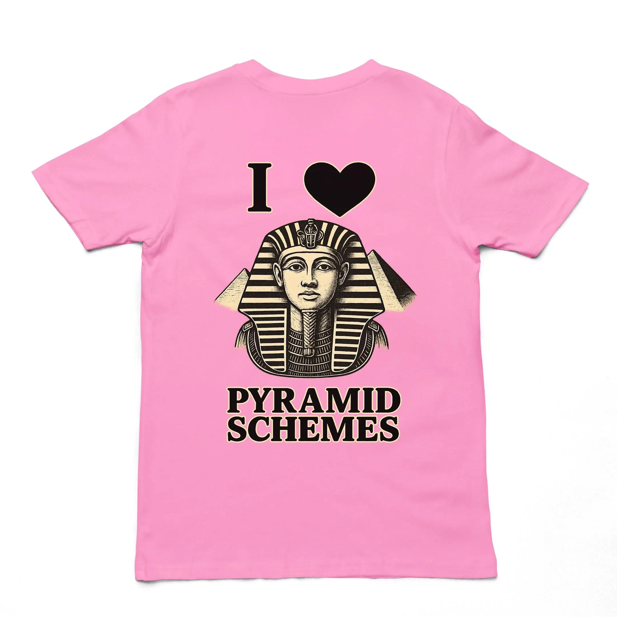 I Love Pyramid Schemes T-Shirt (backprint) - Image 2