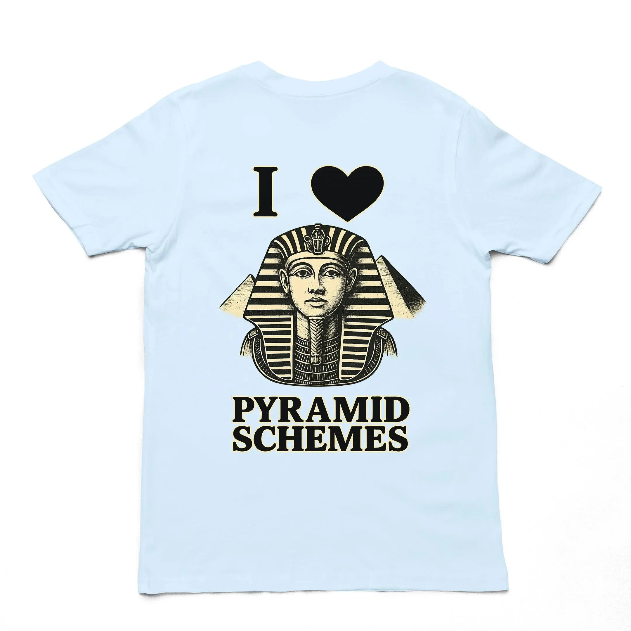 I Love Pyramid Schemes T-Shirt (backprint) - Image 5