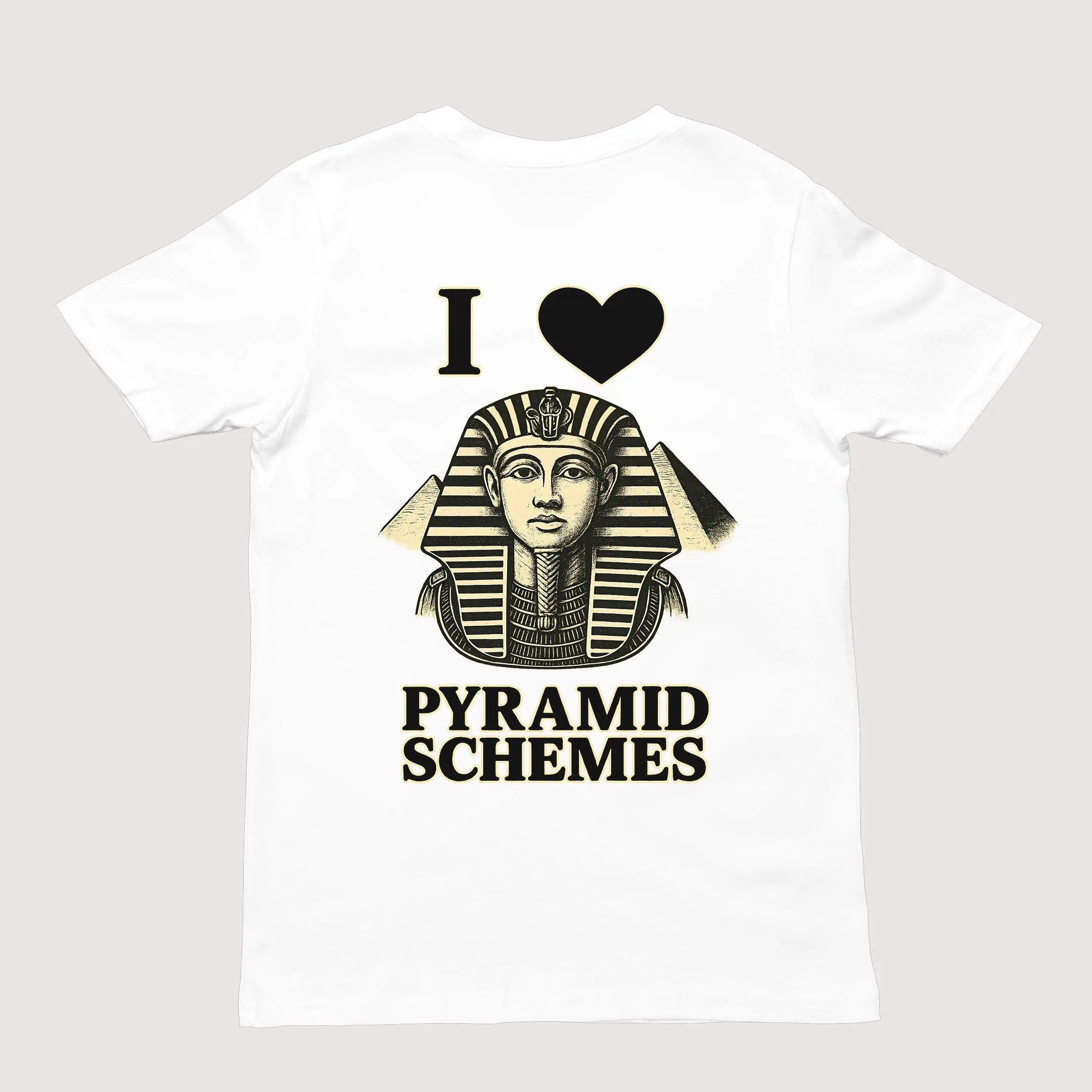 I Love Pyramid Schemes T-Shirt (backprint) - Image 6