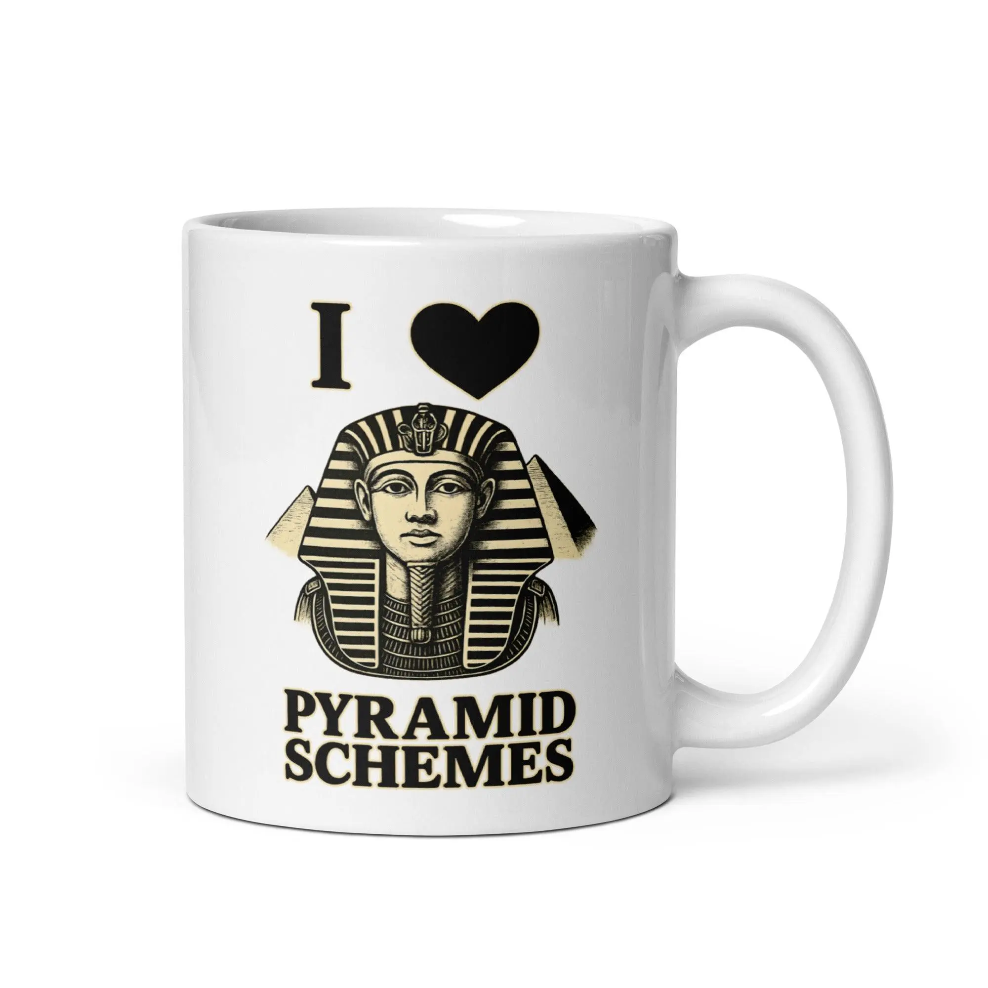 I Love Pyramid Schemes White glossy mug