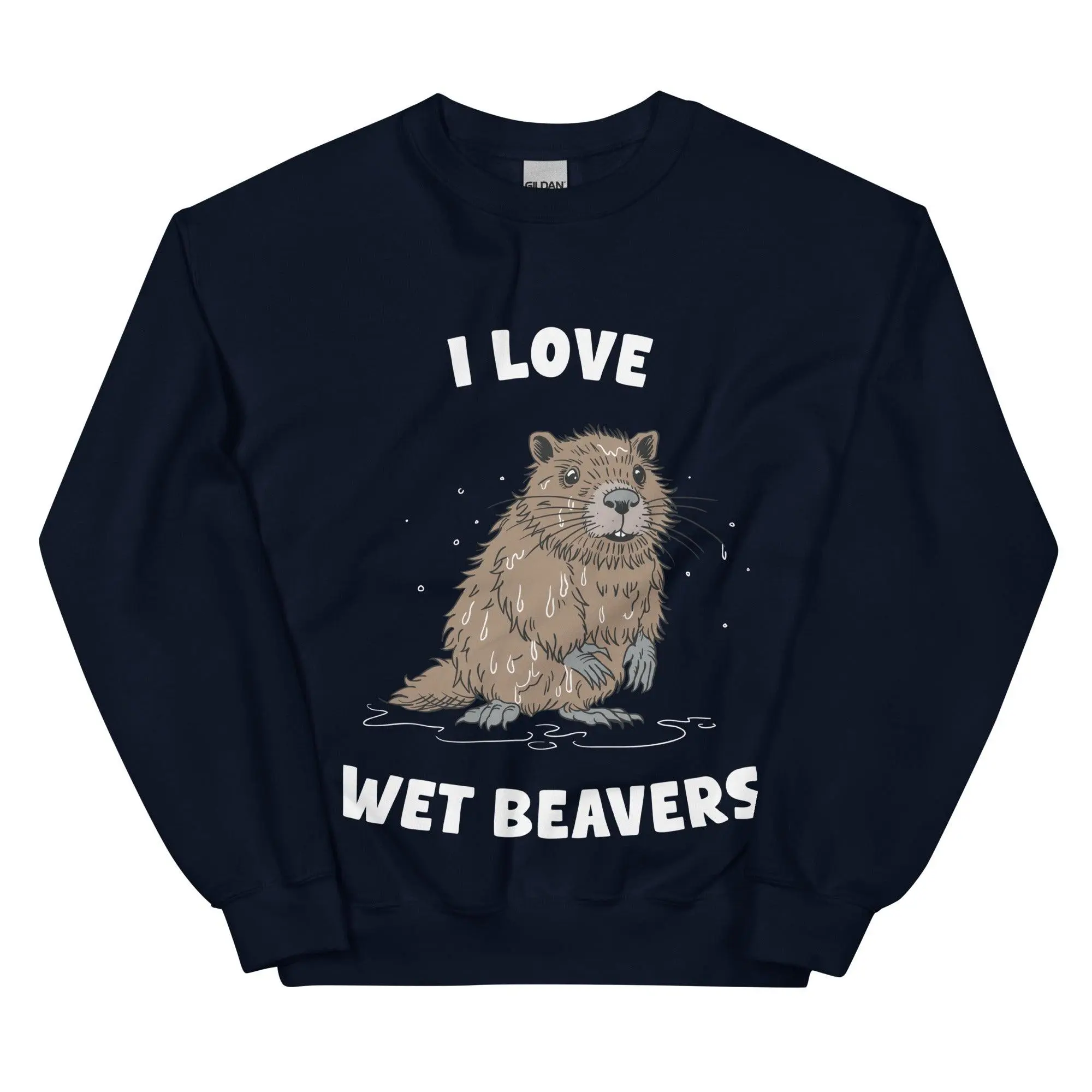 I Love Wet Beavers sweatshirt - Image 4