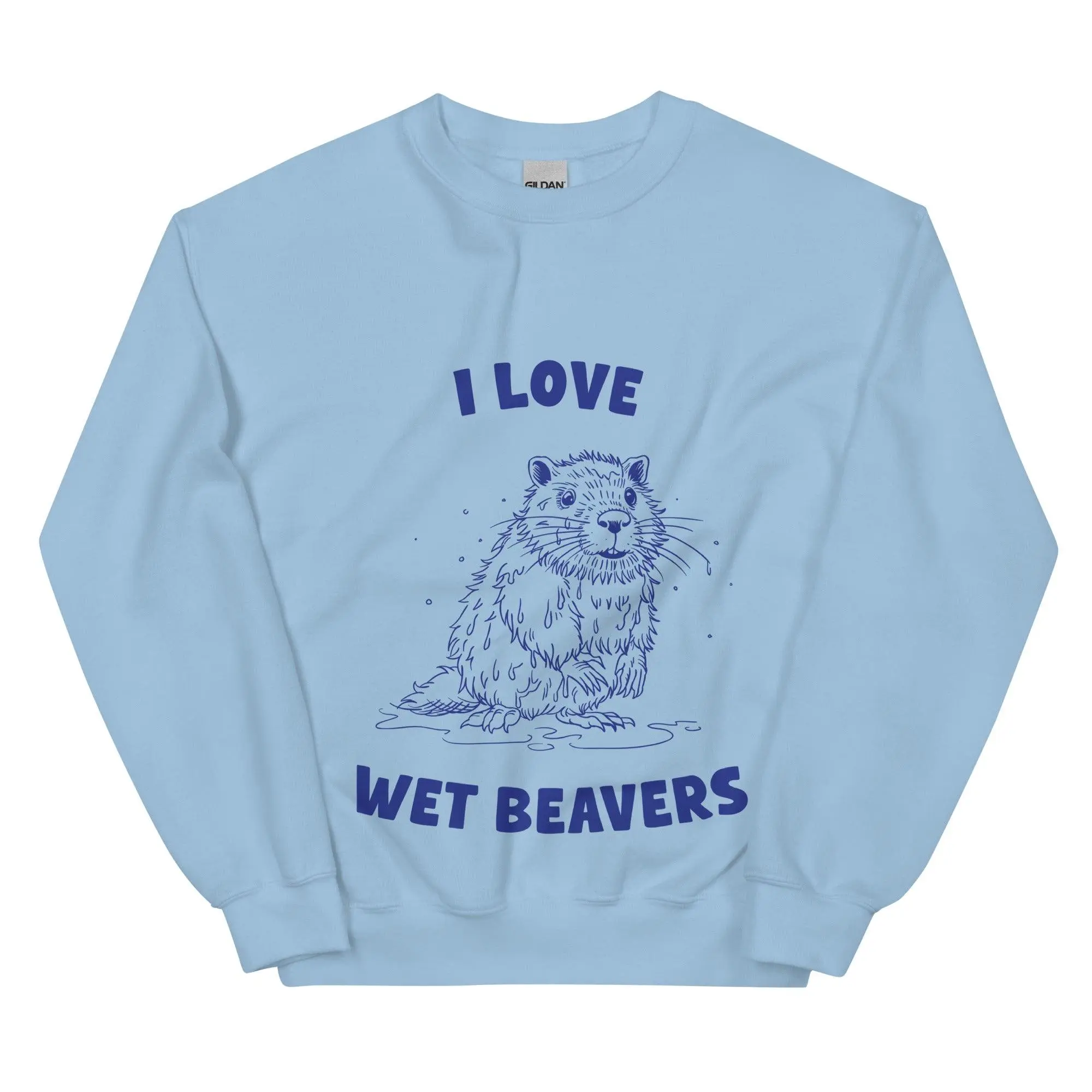 I Love Wet Beavers sweatshirt - Image 7