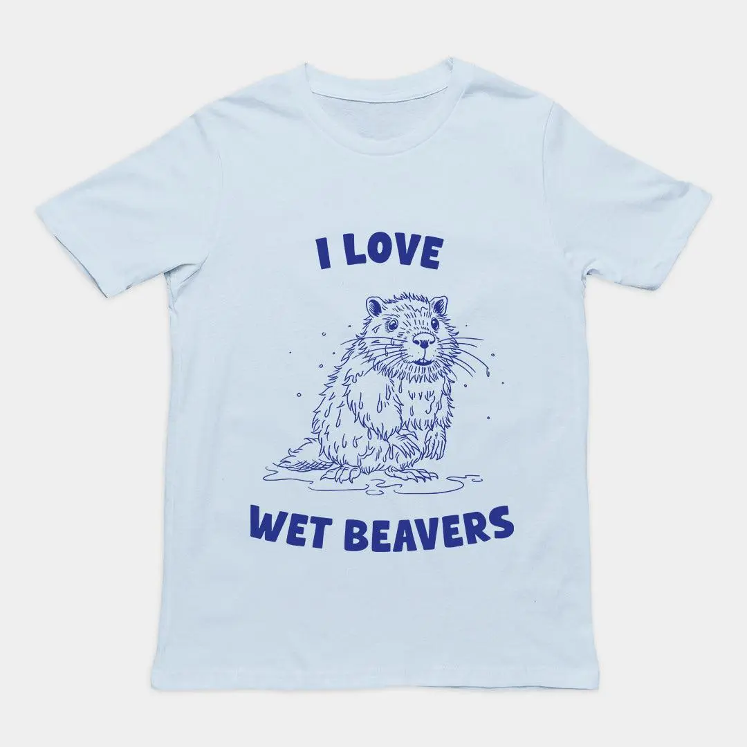 I Love Wet Beavers t-shirt - Image 6