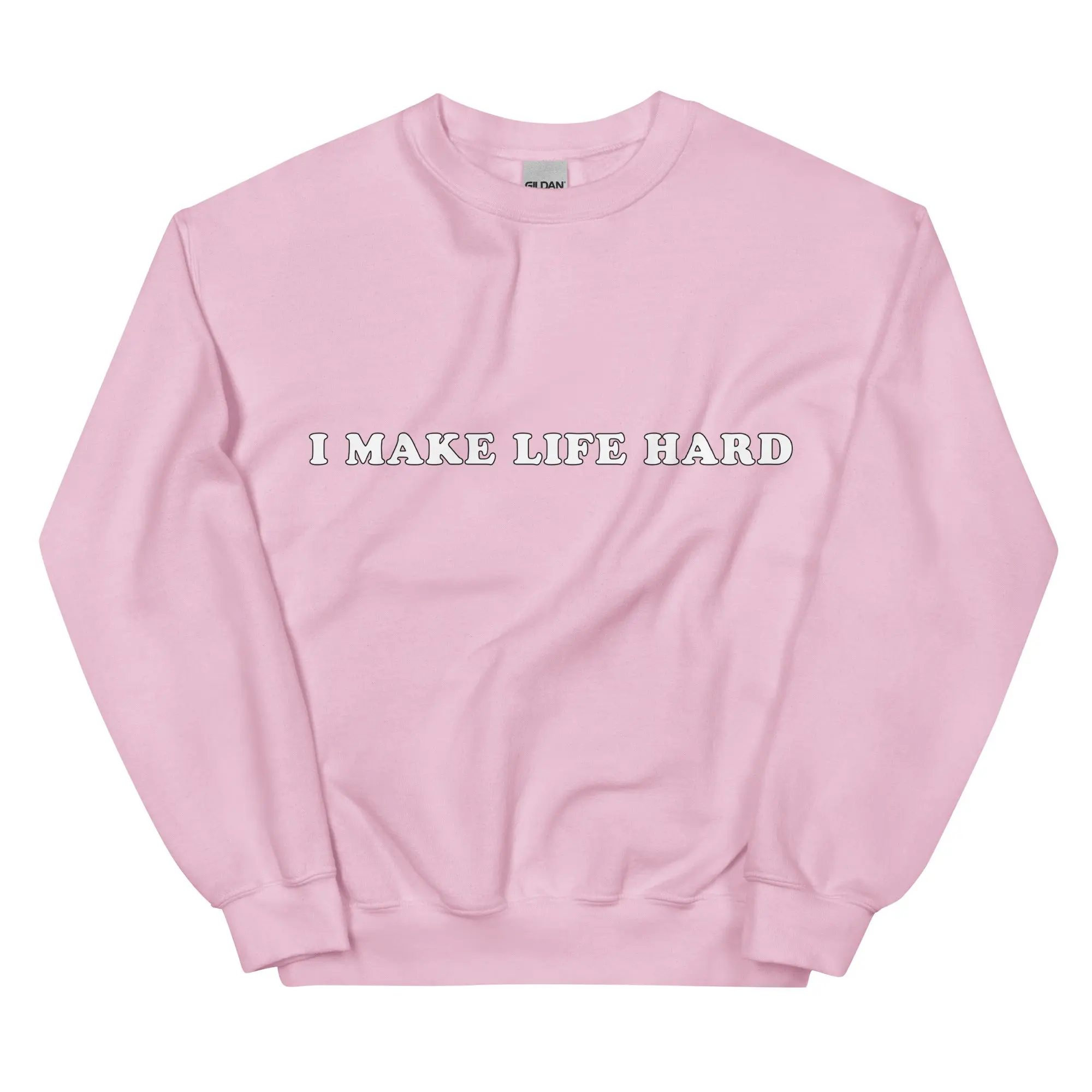 I make life hard sweatshirt - Image 8