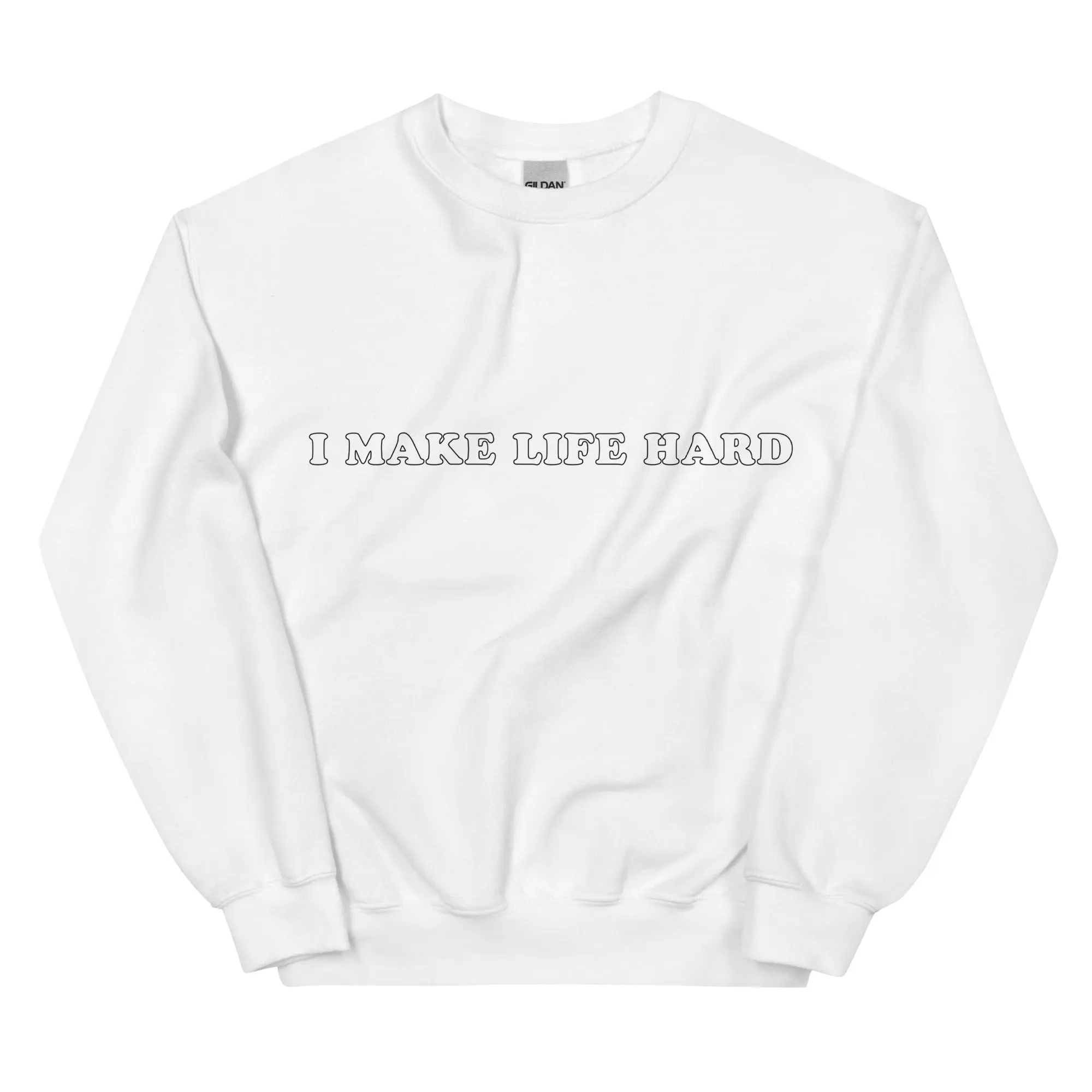 I make life hard sweatshirt - Image 9