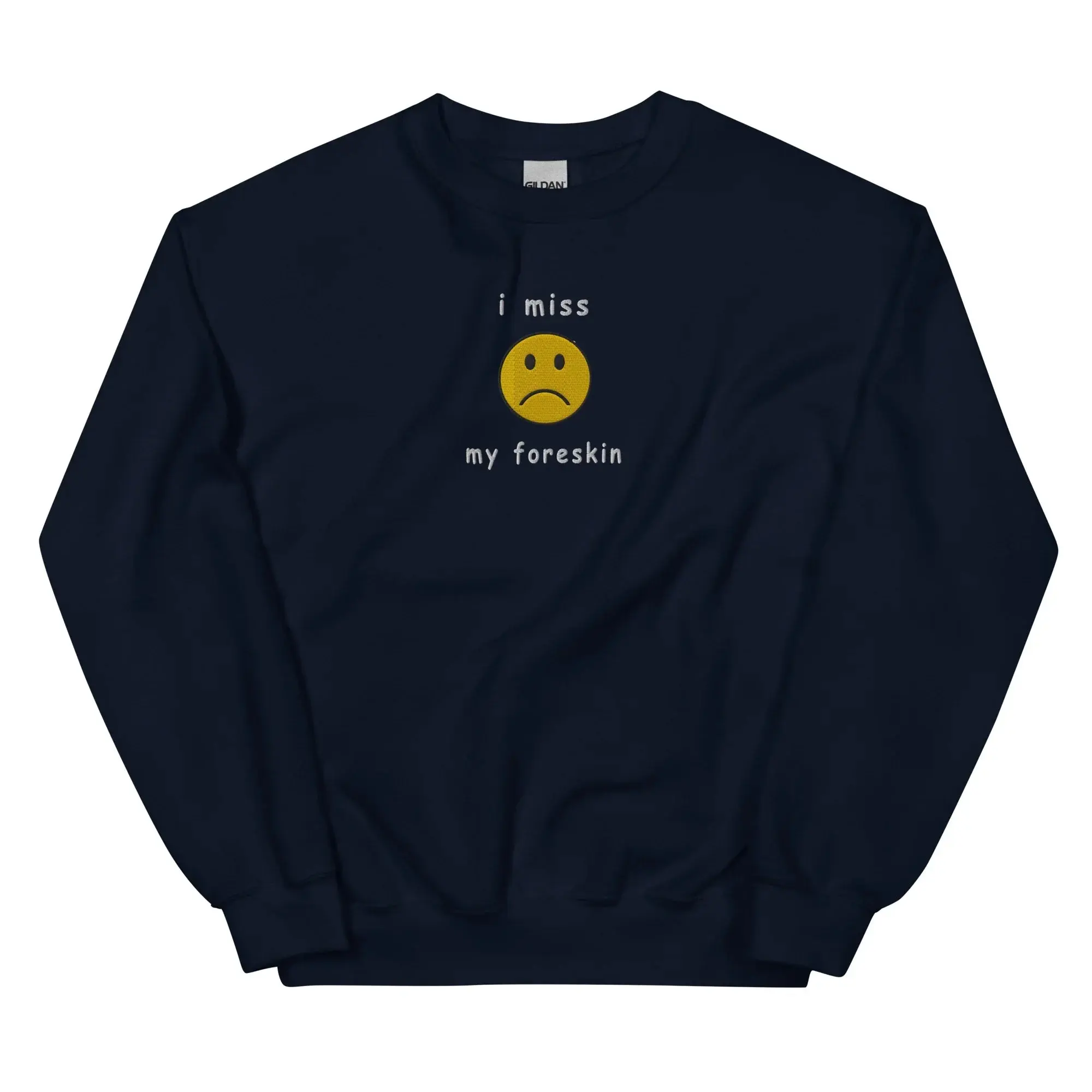 I miss my foreskin (embroidered) sweatshirt - Image 5