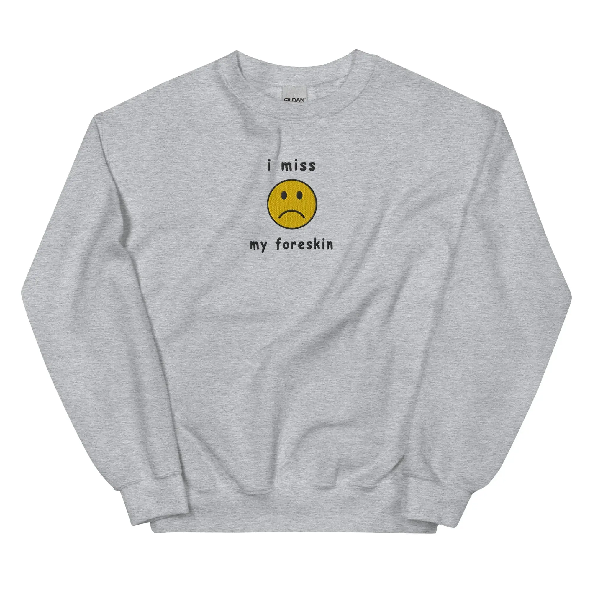 I miss my foreskin (embroidered) sweatshirt - Image 8
