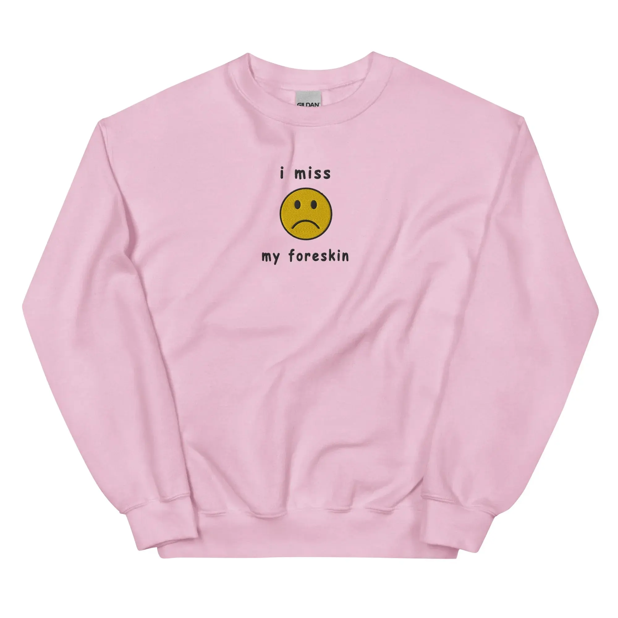 I miss my foreskin (embroidered) sweatshirt - Image 9