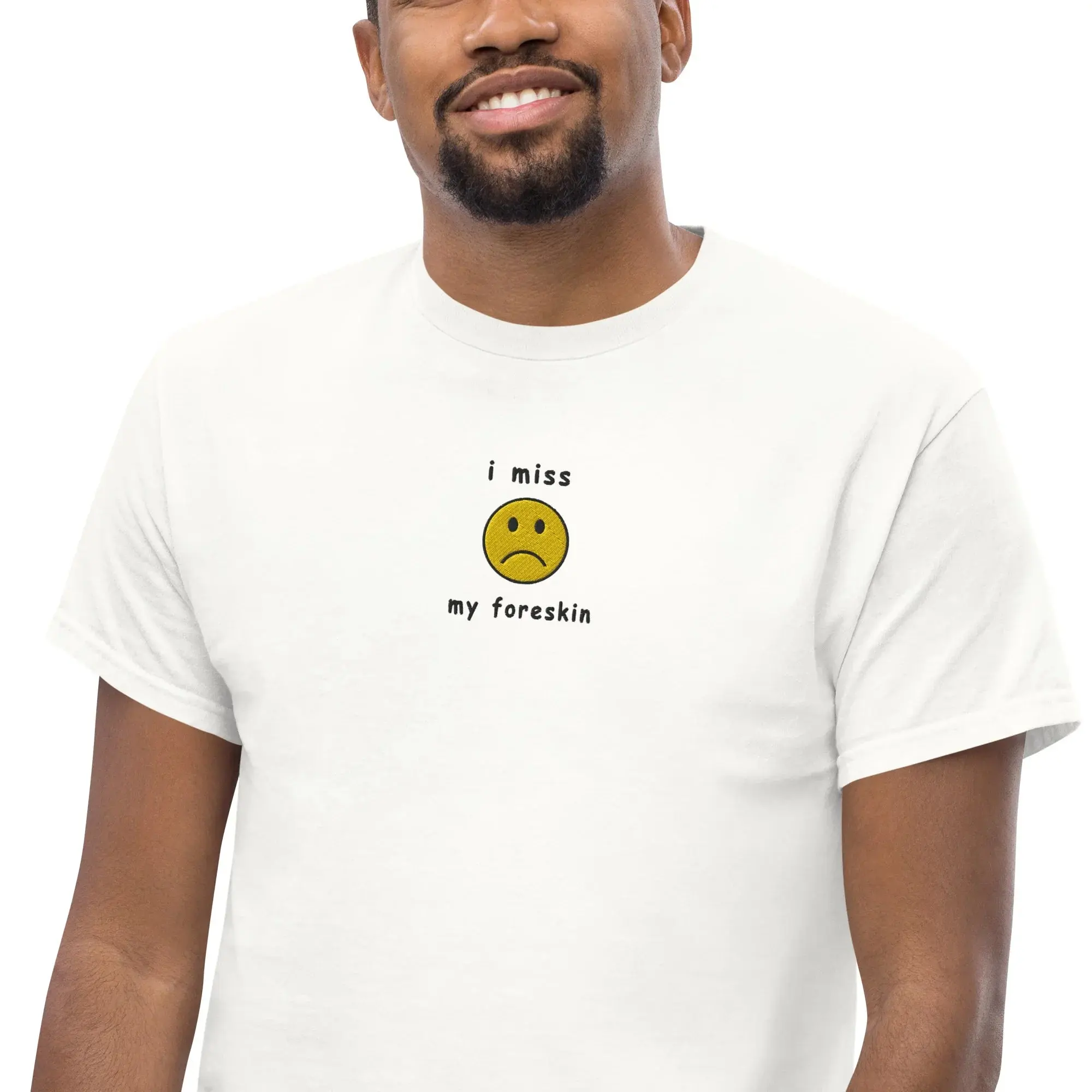 I miss my foreskin (embroidered) T-Shirt - Image 7