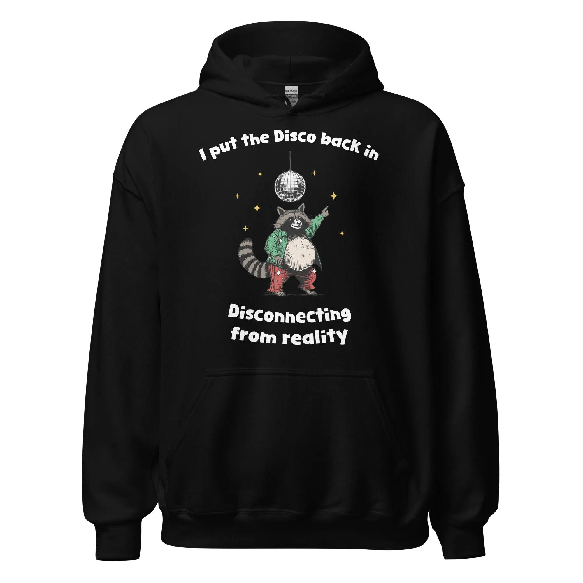 I Put the Disco into Disconnecting from Reality Hoodie - Image 2