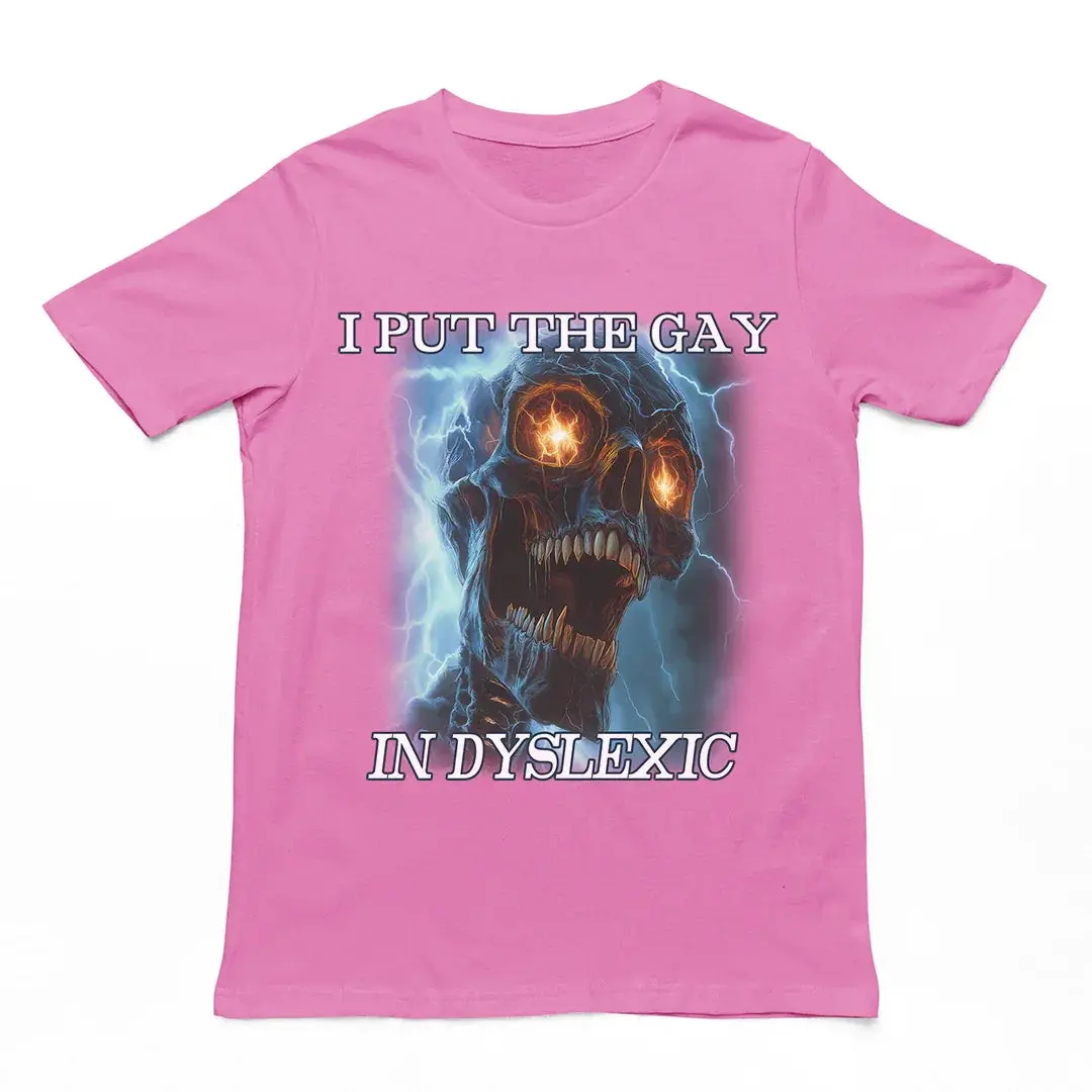I put the gay in dyslexic T-Shirt - Image 2