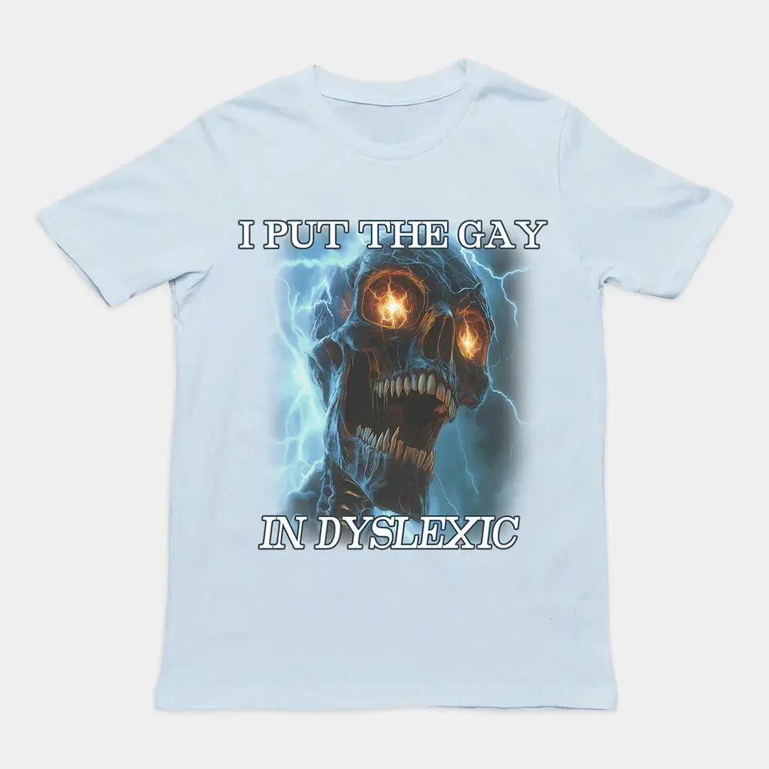 I put the gay in dyslexic T-Shirt - Image 5