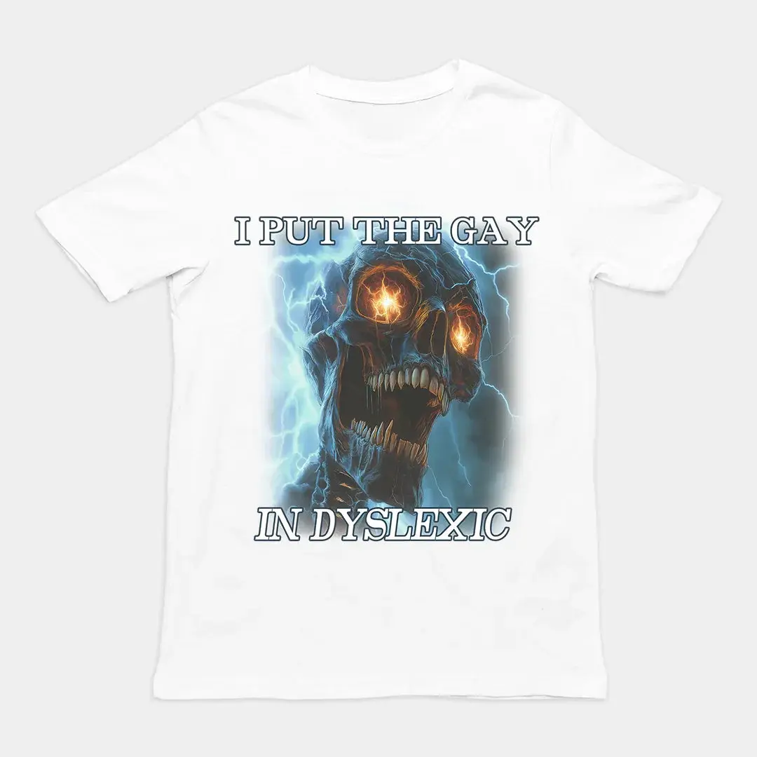 I put the gay in dyslexic T-Shirt - Image 6