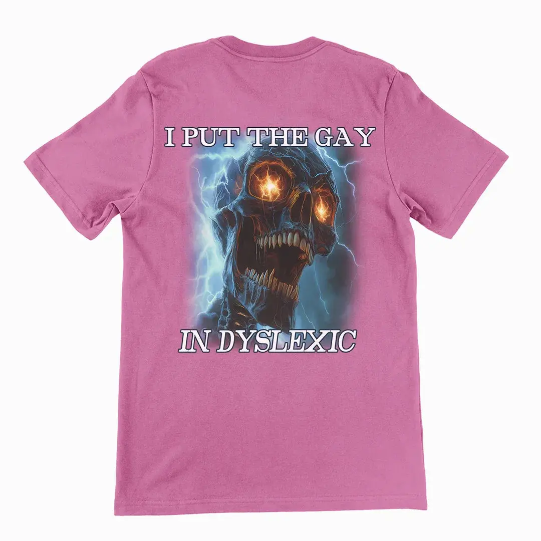 I put the gay in dyslexic T-Shirt (backprint) - Image 2