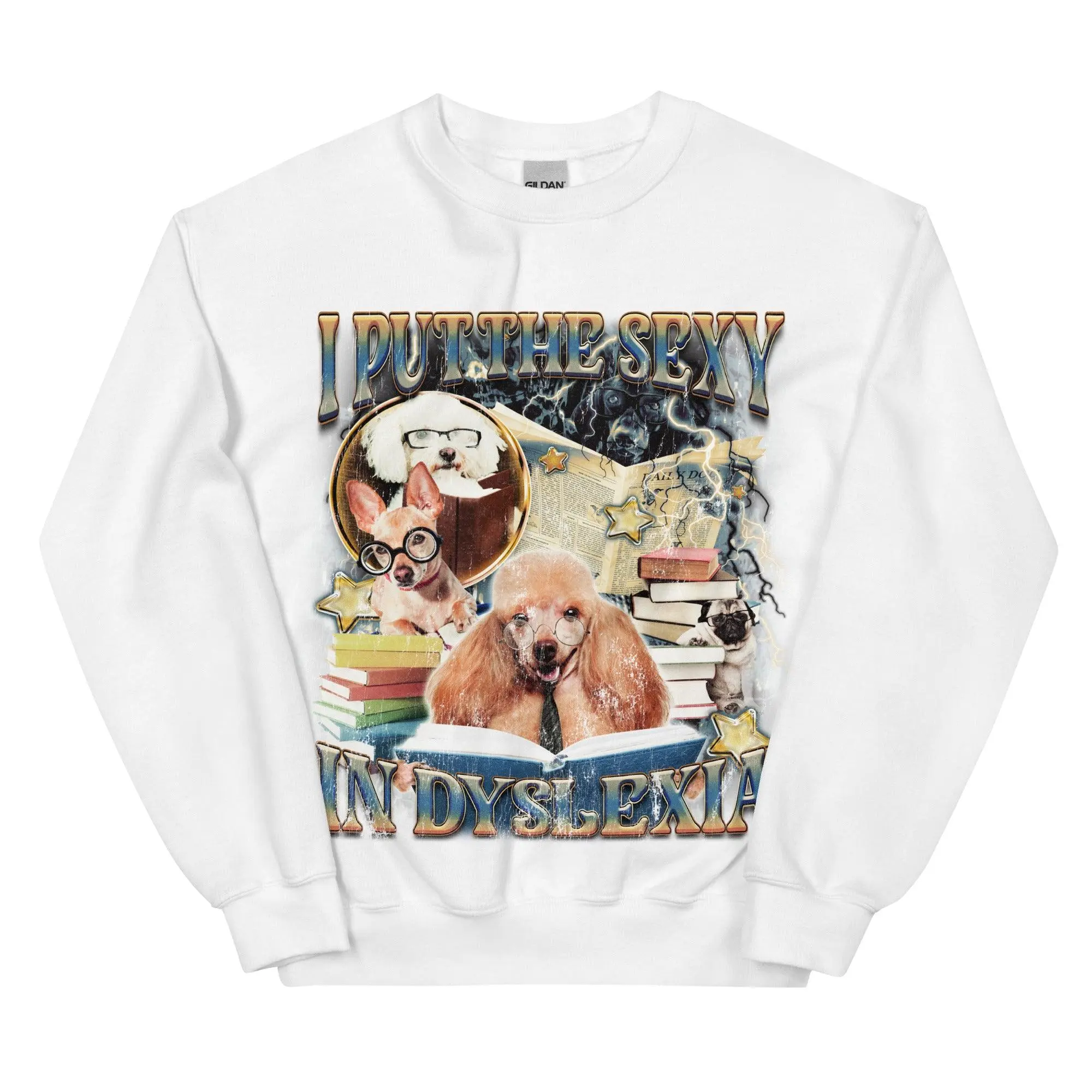 I Put the Sexy in Dsylexia Sweatshirt - Image 9