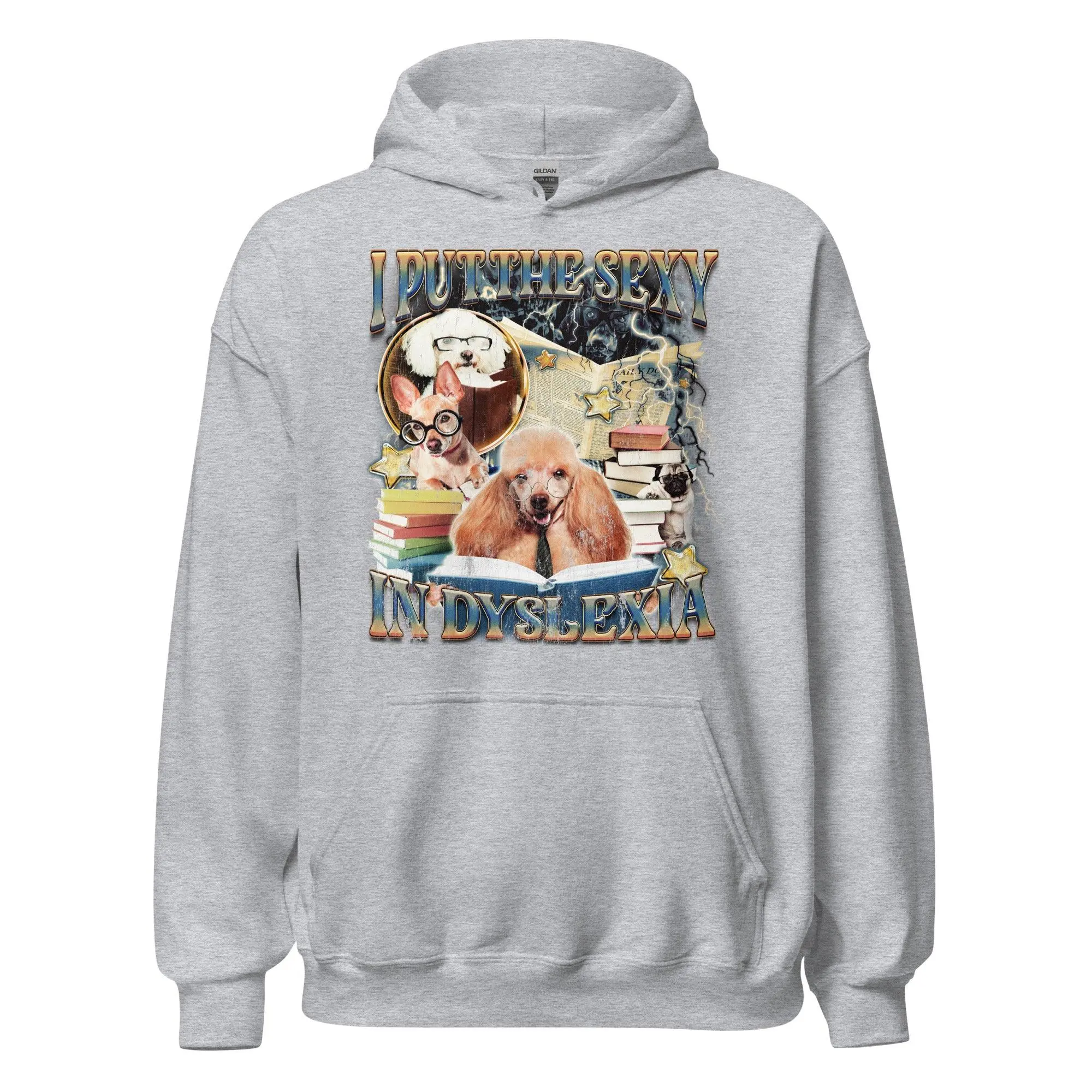I Put the Sexy in Dyslexia Hoodie - Image 5