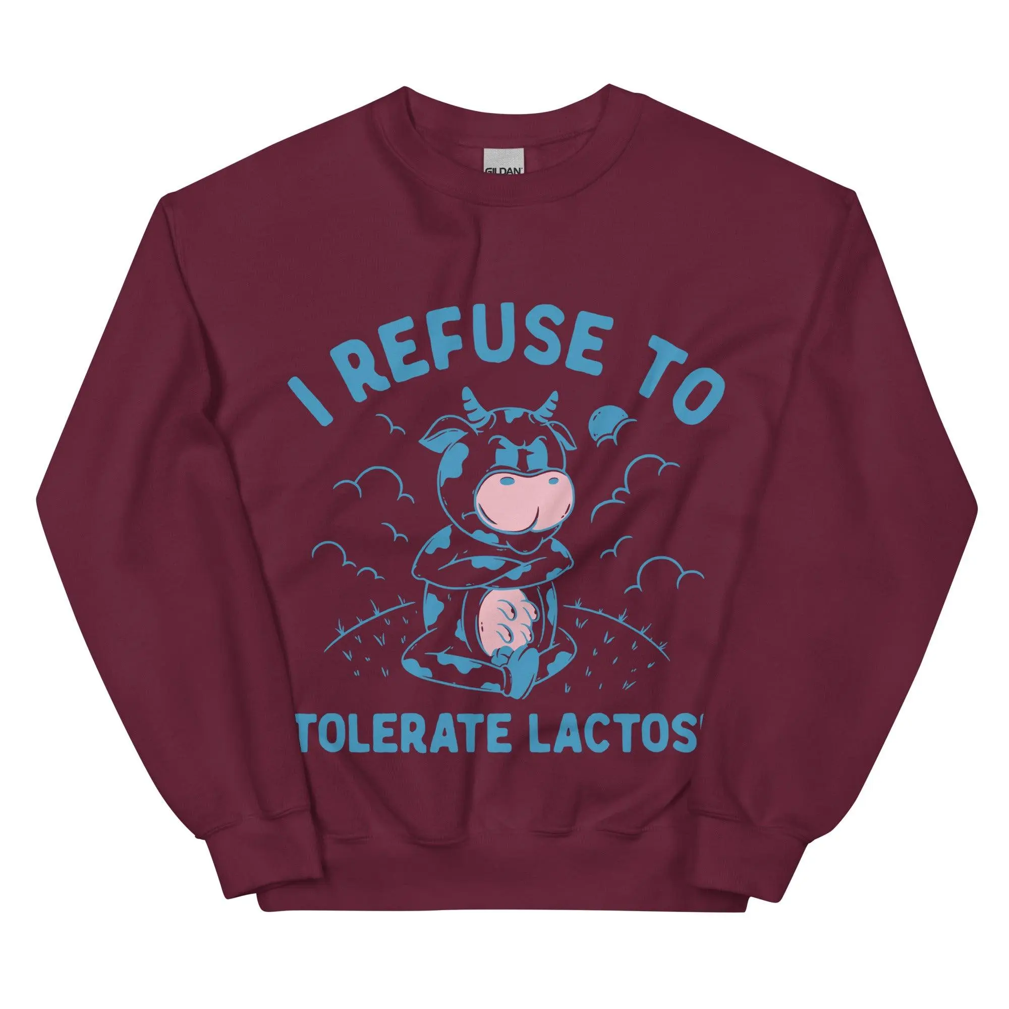 I Refuse to Tolerate Lactose Sweatshirt - Image 6