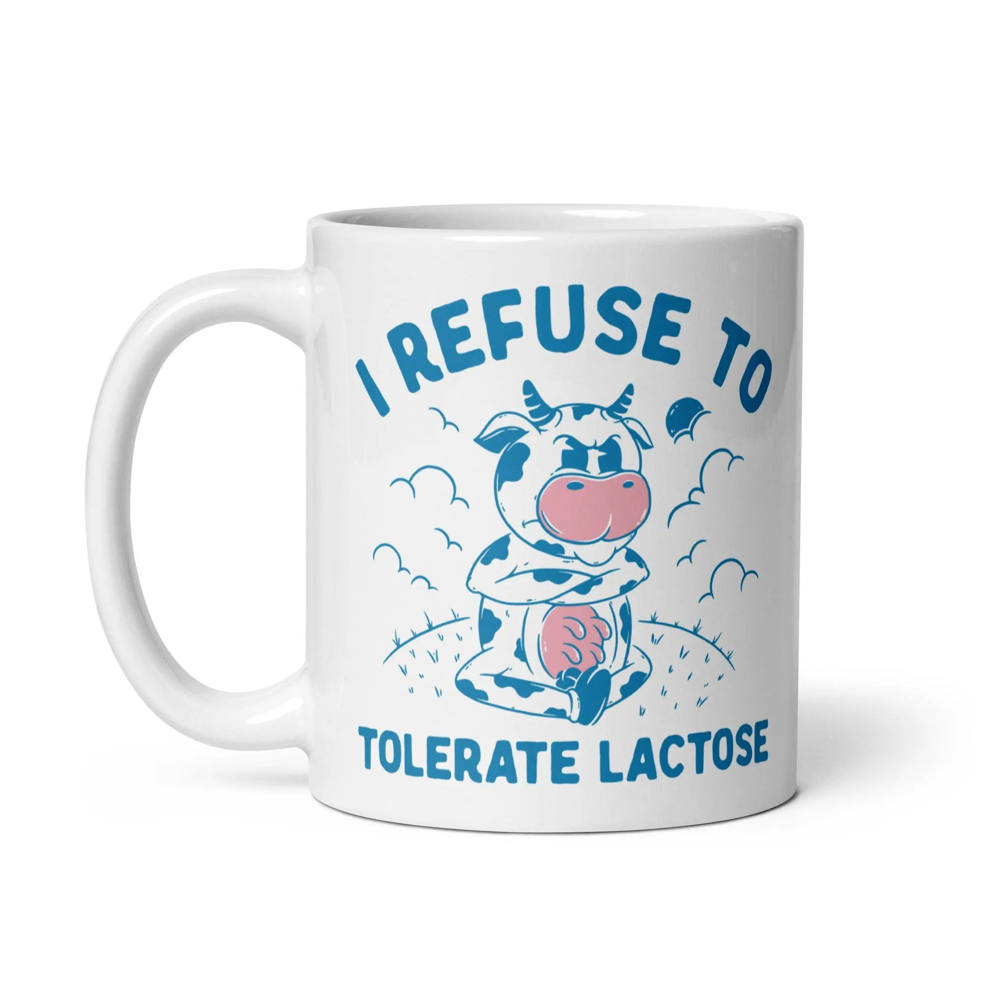 I Refuse to Tolerate Lactose White glossy mug - Image 3