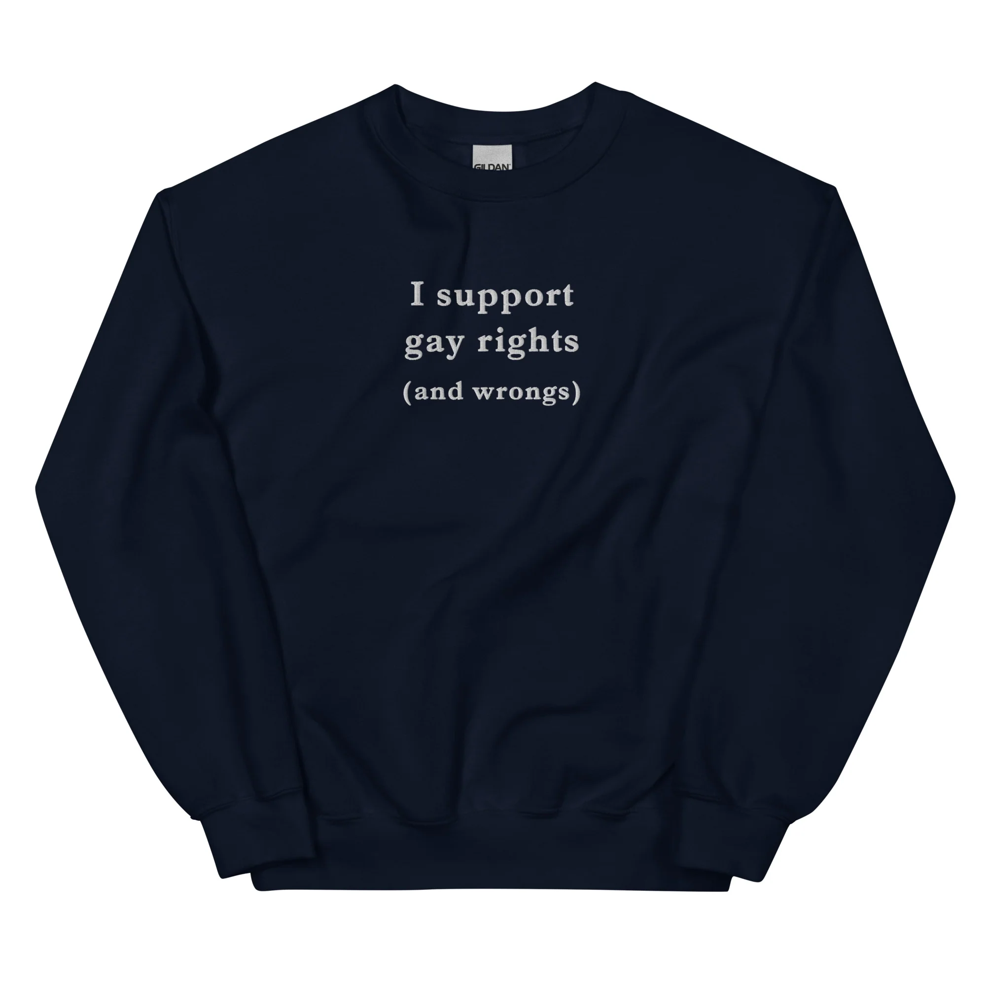 I support gay rights (and wrongs) (embroidered) sweatshirt - Image 6