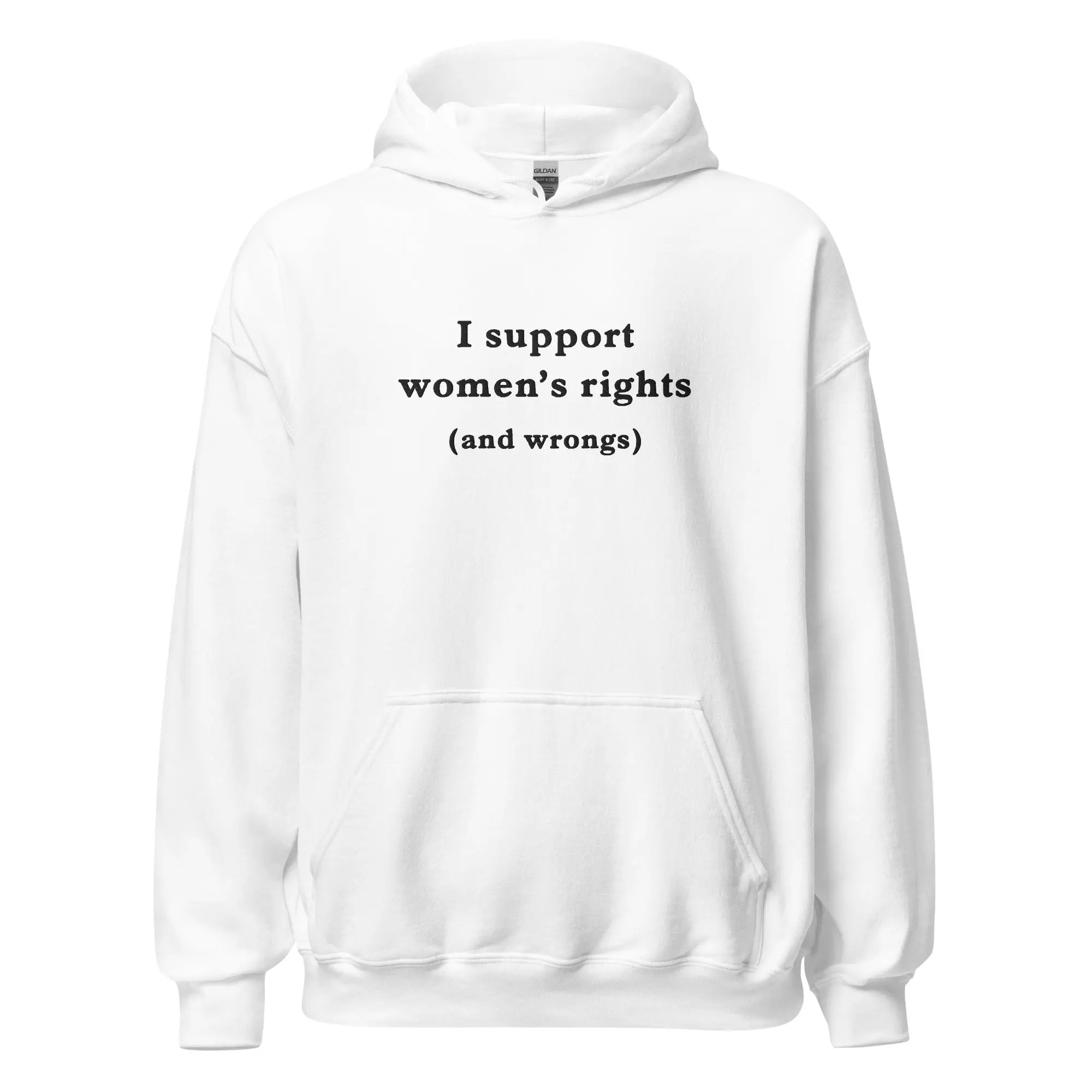 I support women's right and wrongs (embroidered) Hoodie