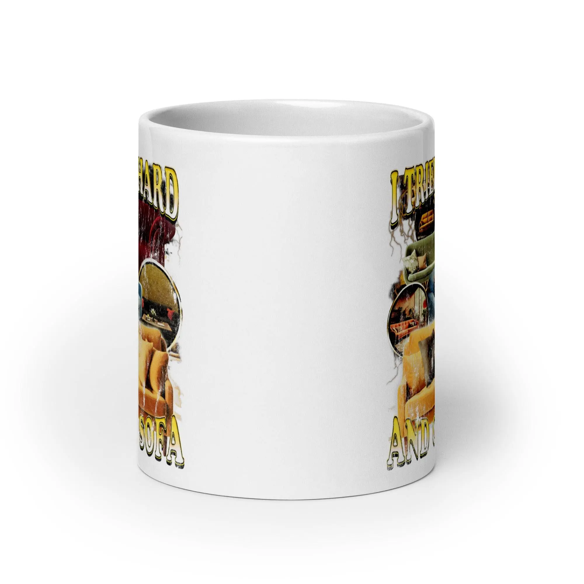 I tried so hard and got Sofa White glossy mug - Image 10