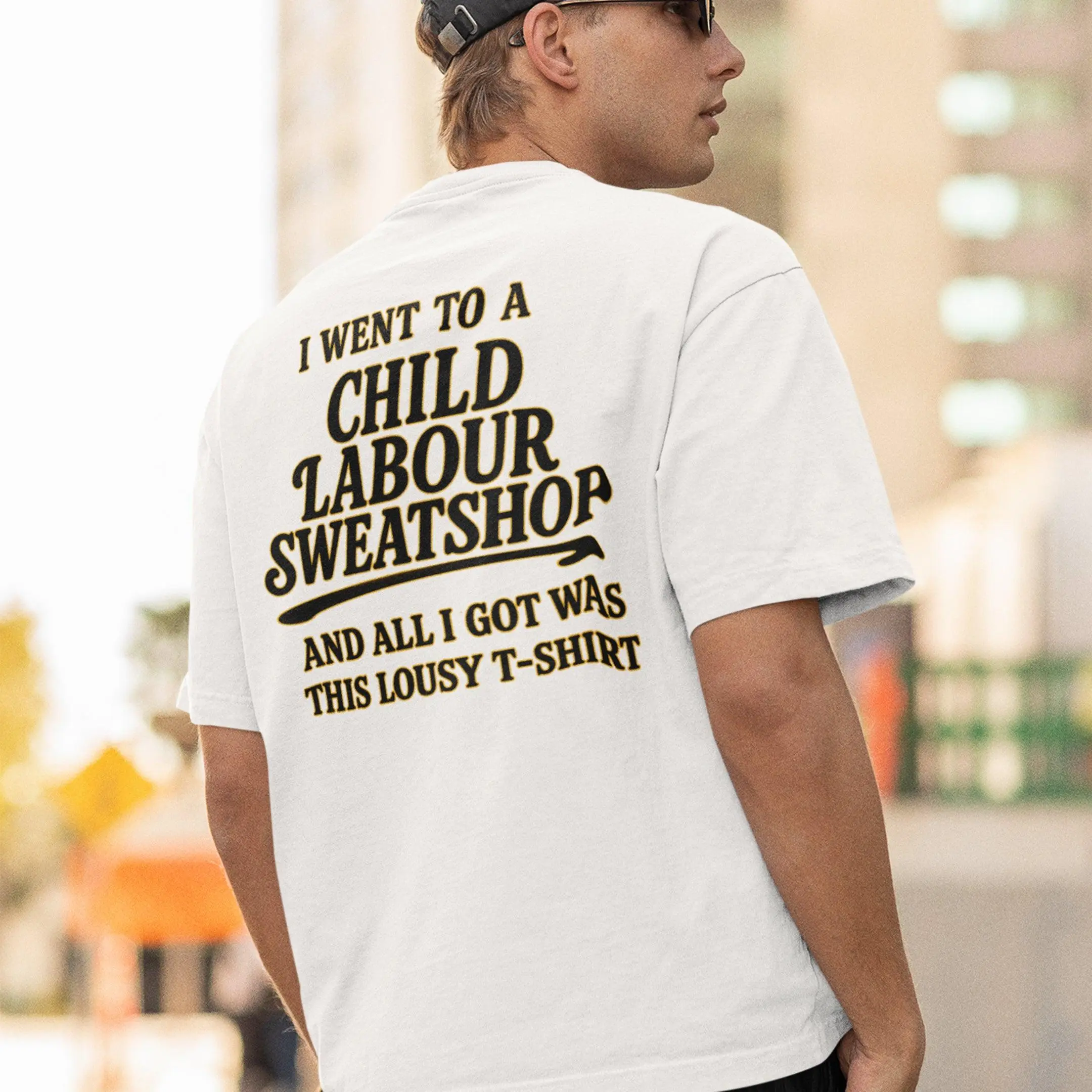 I went to a Child Labour Sweatshop and all I got was this lousy t-shirt T-Shirt (backprint) - Image 7